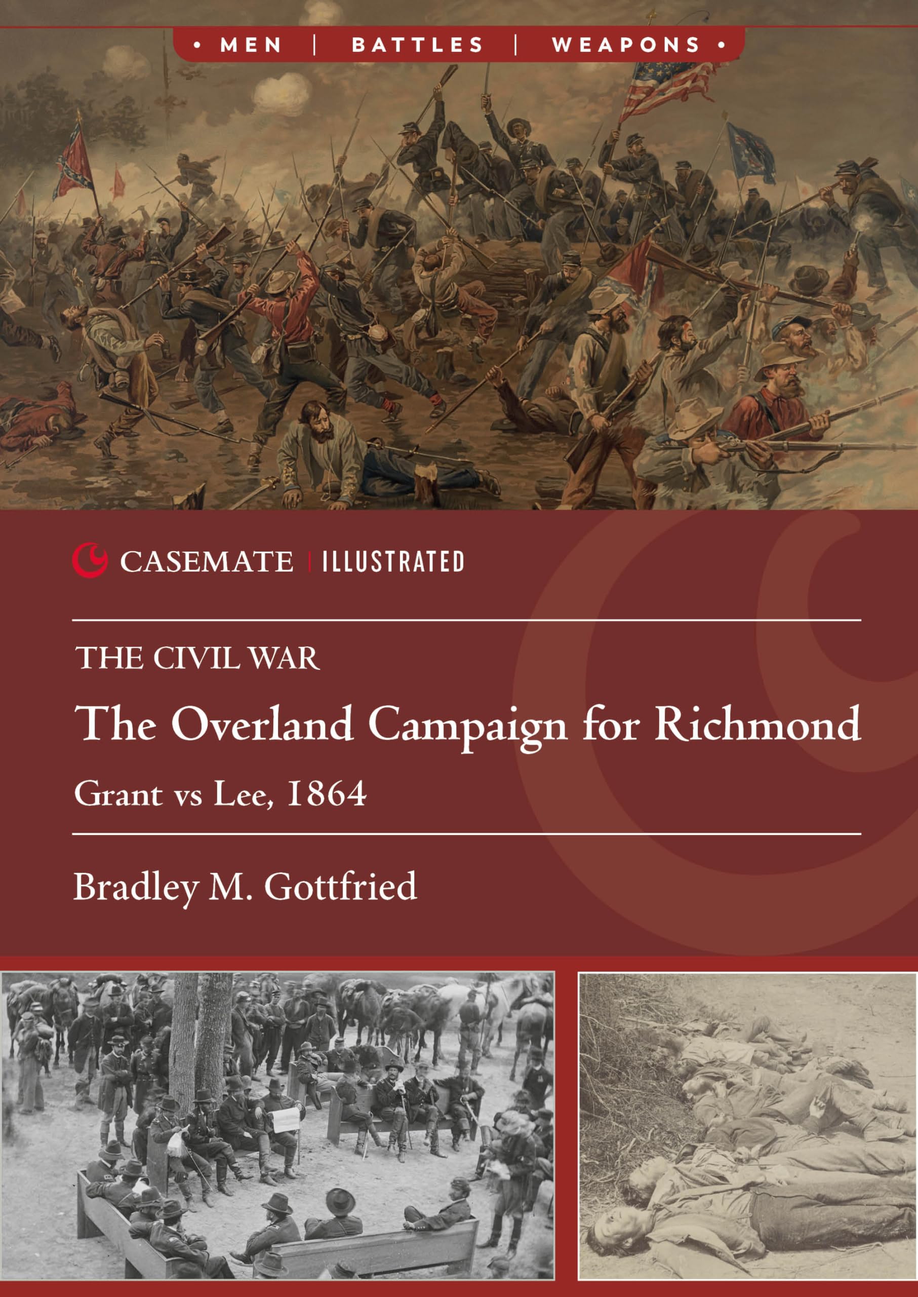 The Overland Campaign for Richmond: Grant Vs Lee, 1864 (Casemate Illustrated, 42) Photography