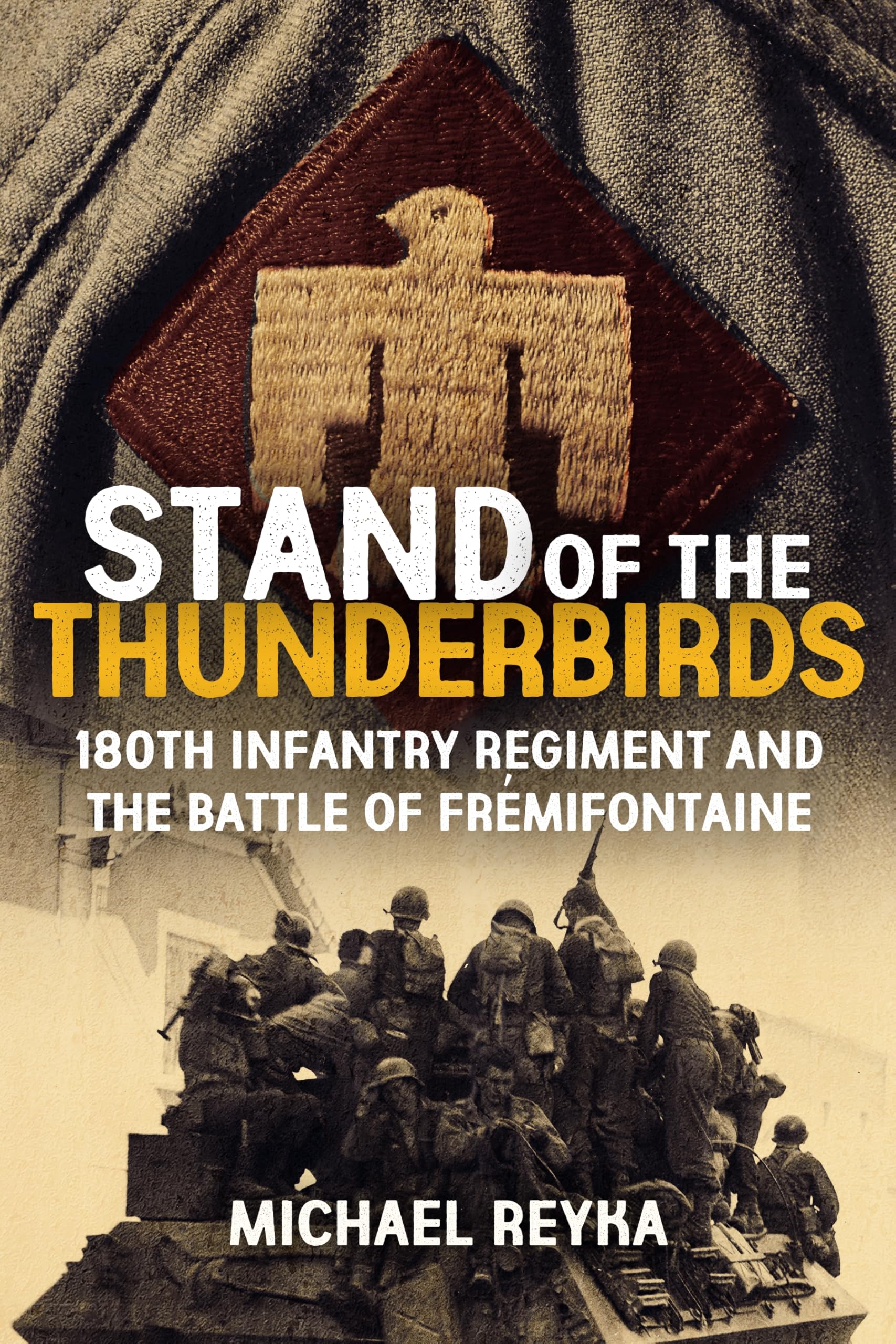 Stand of the Thunderbirds: 180th Infantry Regiment and the Battle of Frémifontaine Biographies & Memoirs Audio Books