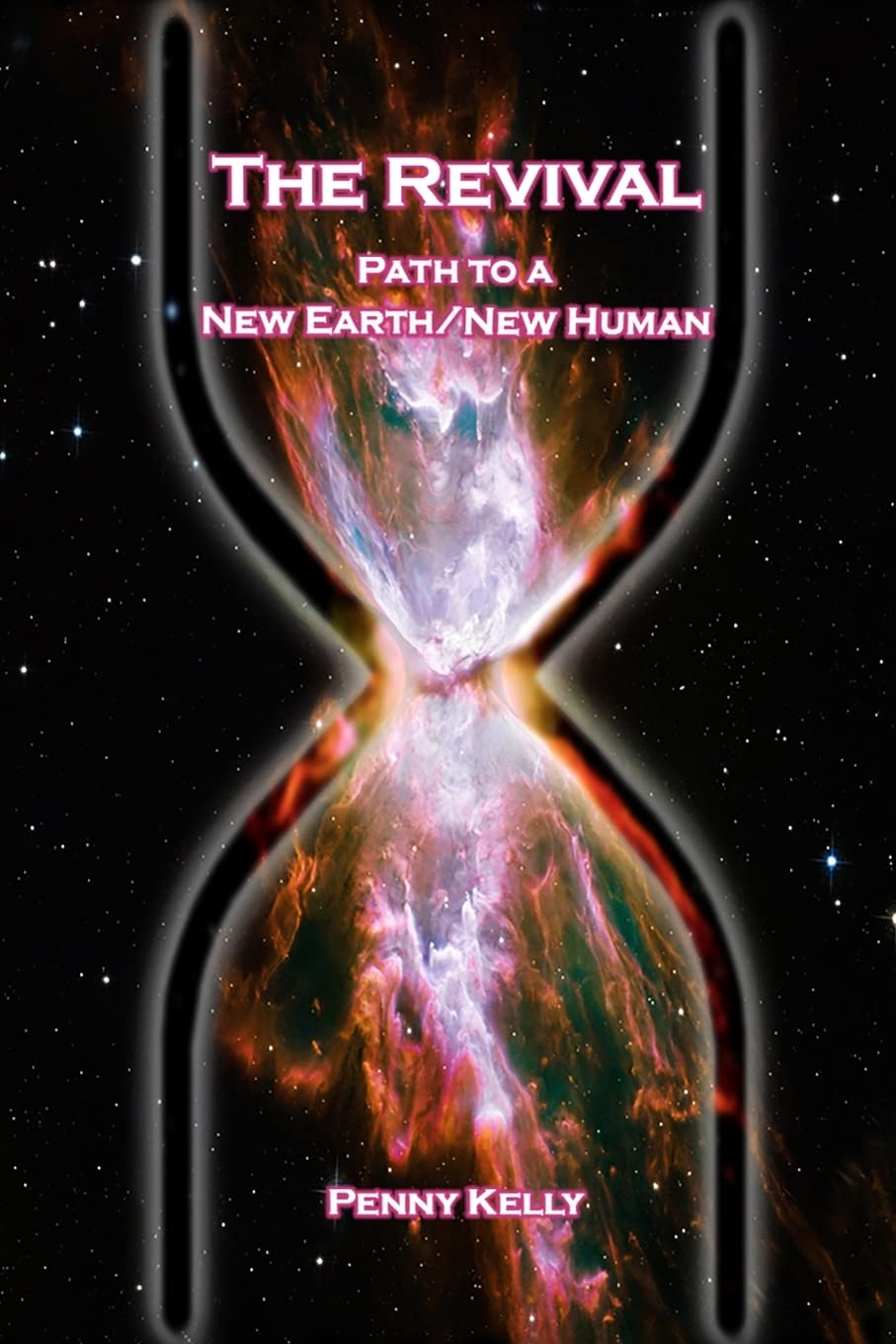 The Revival: Path to a New Earth/New Human Natural Sciences
