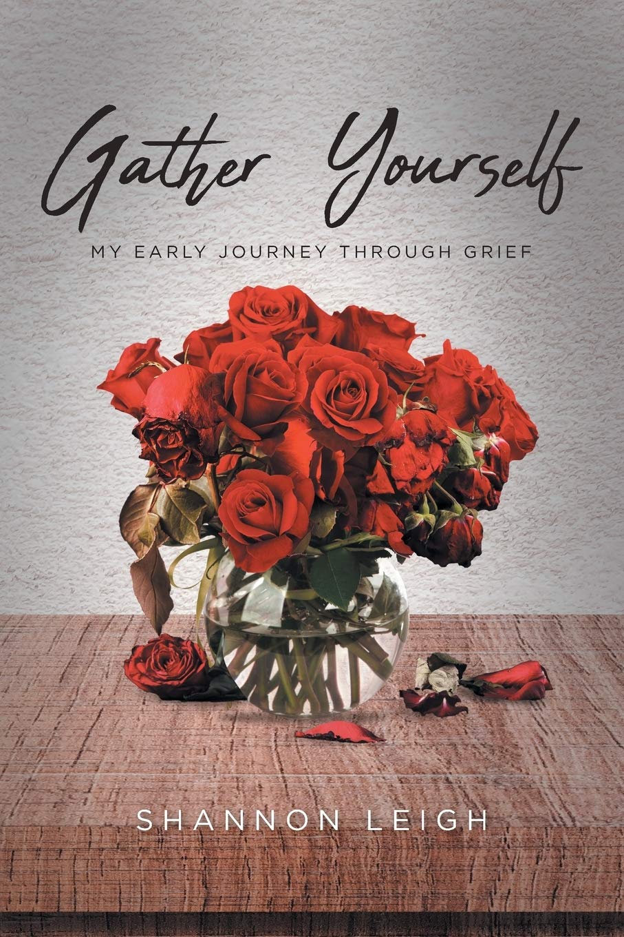 Gather Yourself: My Early Journey through Grief Death & Mourning