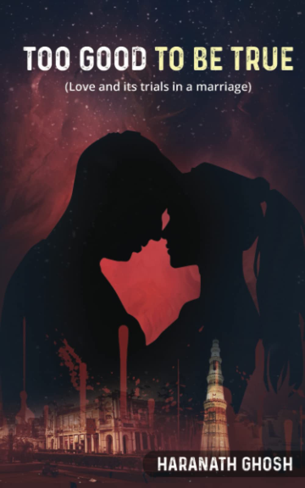 Too Good To Be True - Love and its trials in a marriage Contemporary Romance