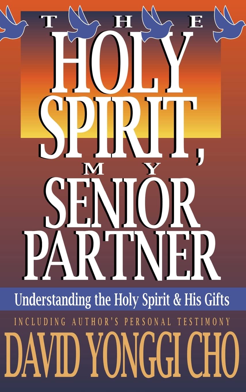 Holy Spirit, My Senior Partner: Understanding the Holy Spirit and His Gifts Religion & Esotericism
