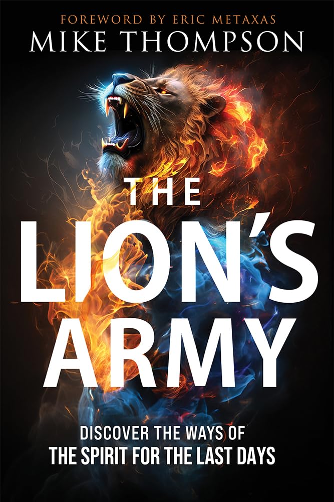 The Lion's Army: Discover the Ways of the Spirit for the Last Days Leisure & Fun