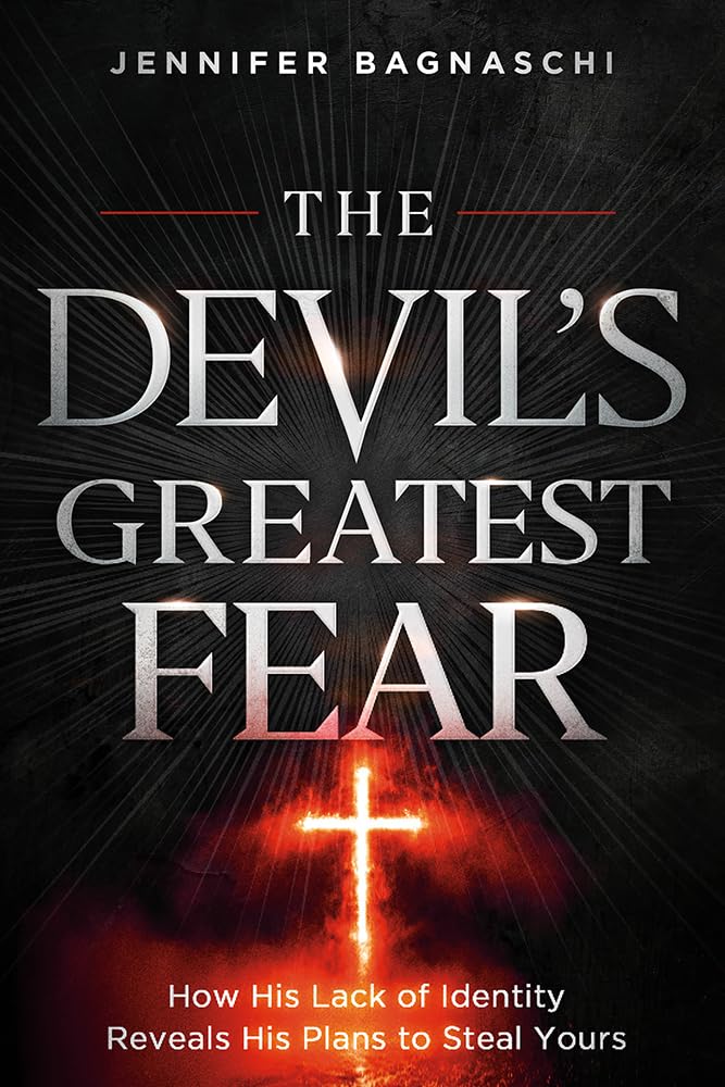 The Devil's Greatest Fear: How His Lack of Identity Reveals His Plan to Steal Yours Religion & Esotericism
