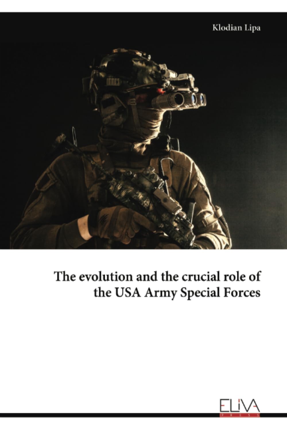 The evolution and the crucial role of the USA Army Special Forces Business & Technology
