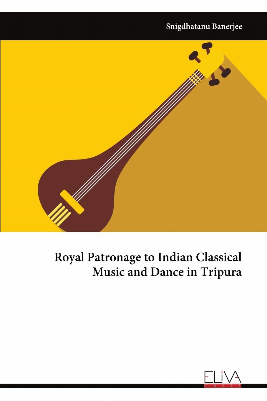 Royal Patronage to Indian Classical Music and Dance in Tripura Arts & Music