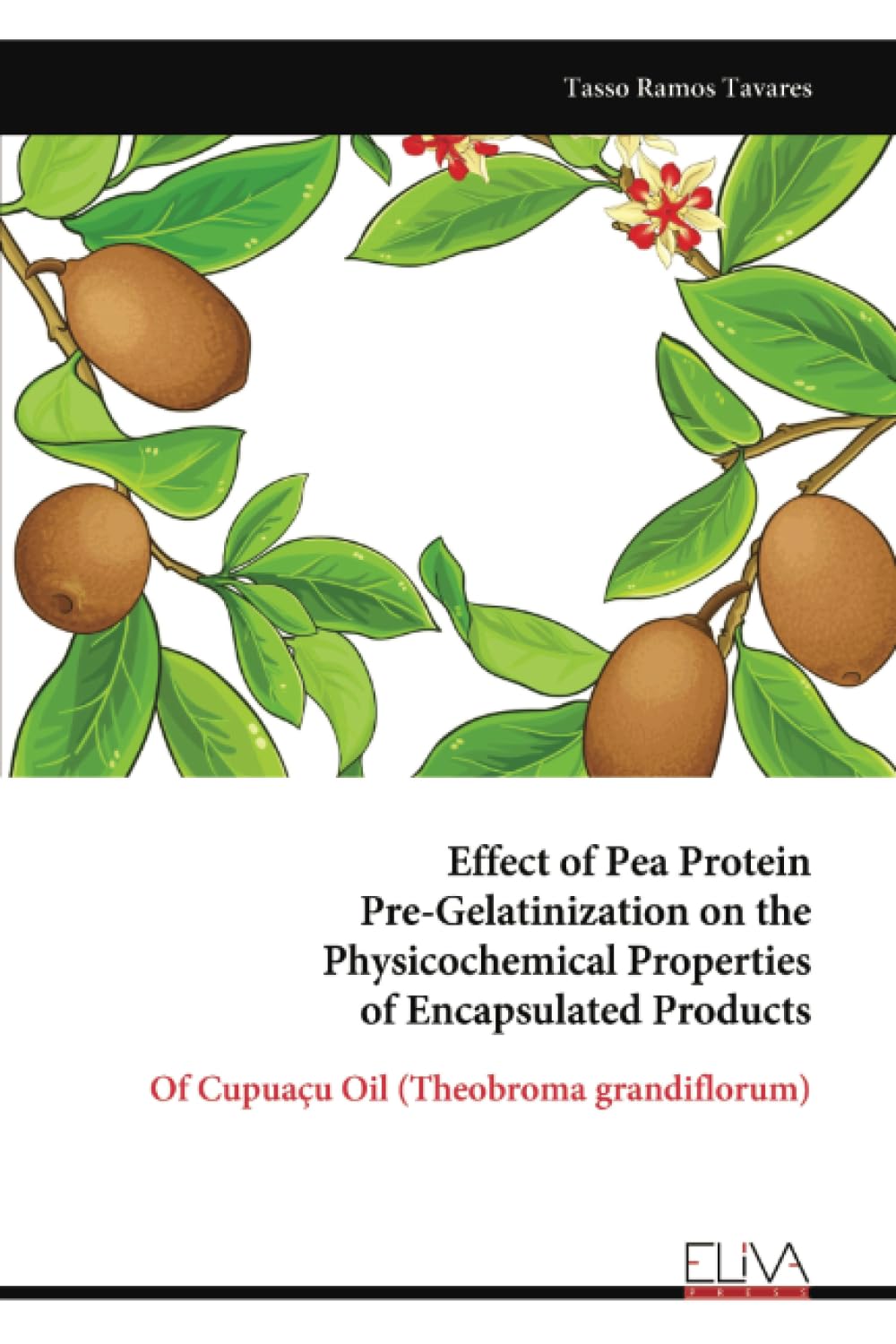 Effect of Pea Protein Pre-Gelatinization on the Physicochemical Properties of Encapsulated Products Business, Finance & Career