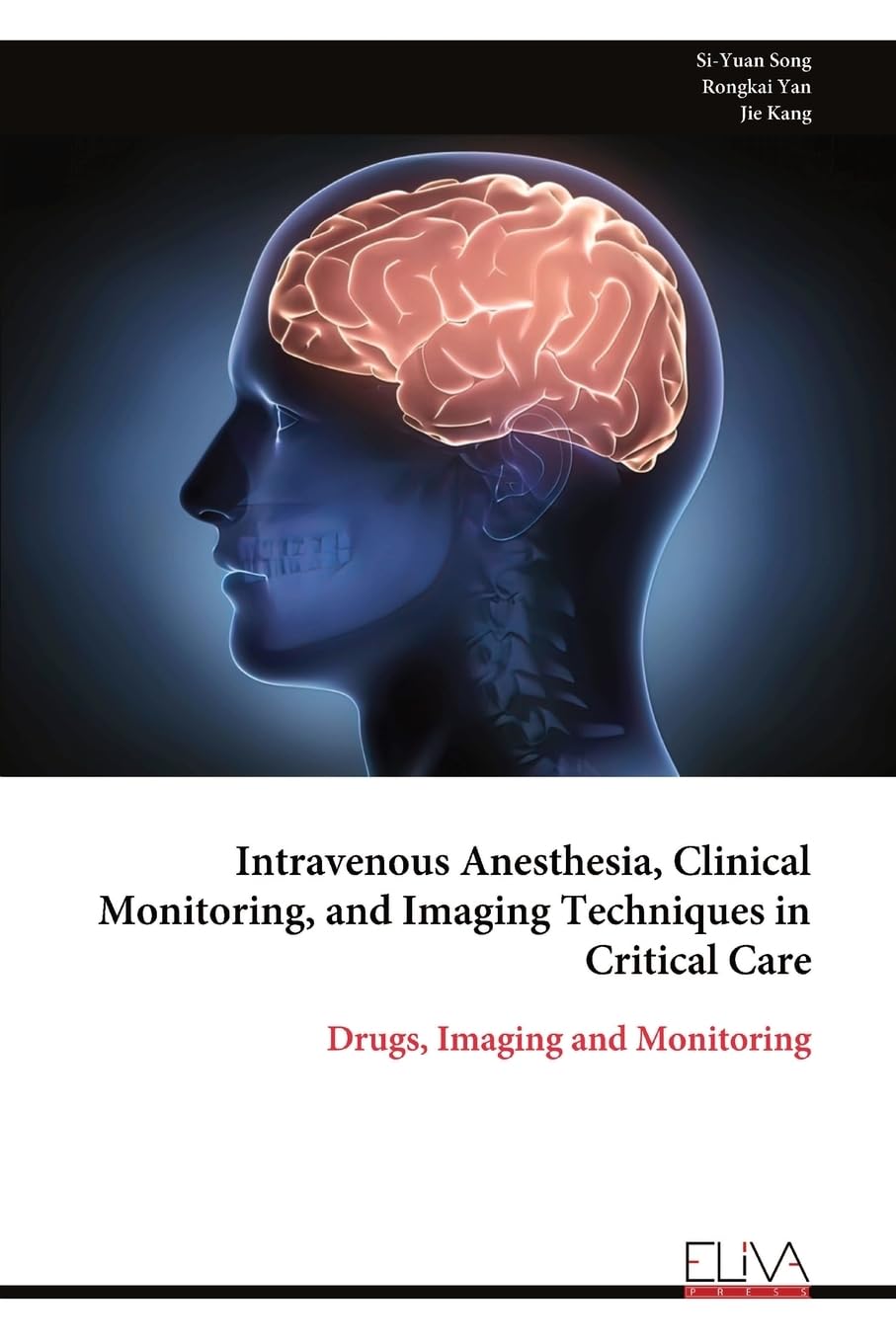 Intravenous Anesthesia, Clinical Monitoring, and Imaging Techniques in Critical Care Medicine