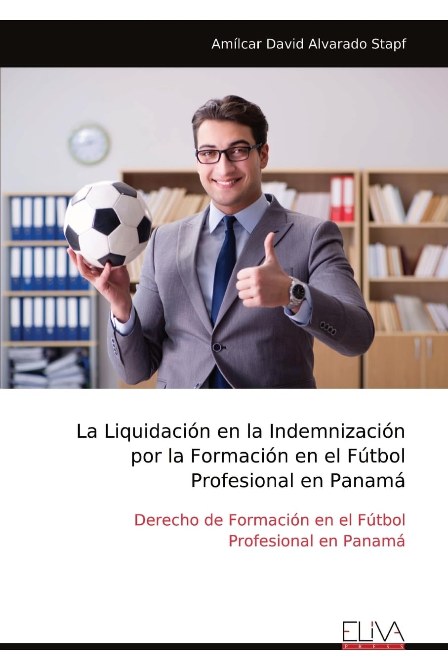 La Liquidación en la Indemnización por la Formación en el Fútbol Profesional en Panamá Leisure & Fun