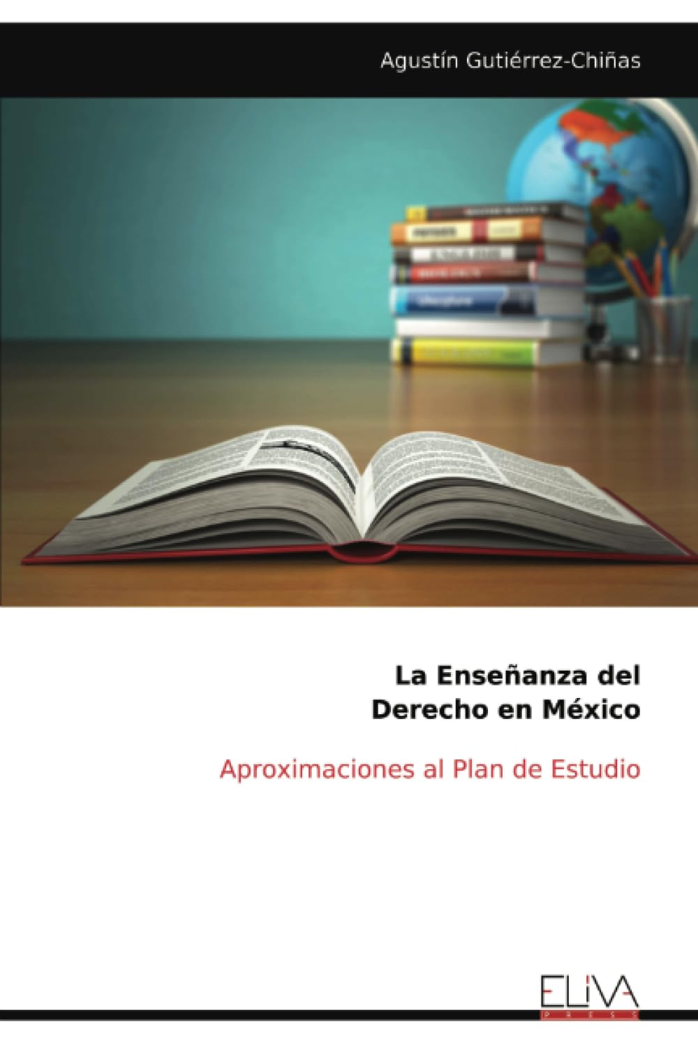 La Enseñanza del Derecho en México Learning & Reference