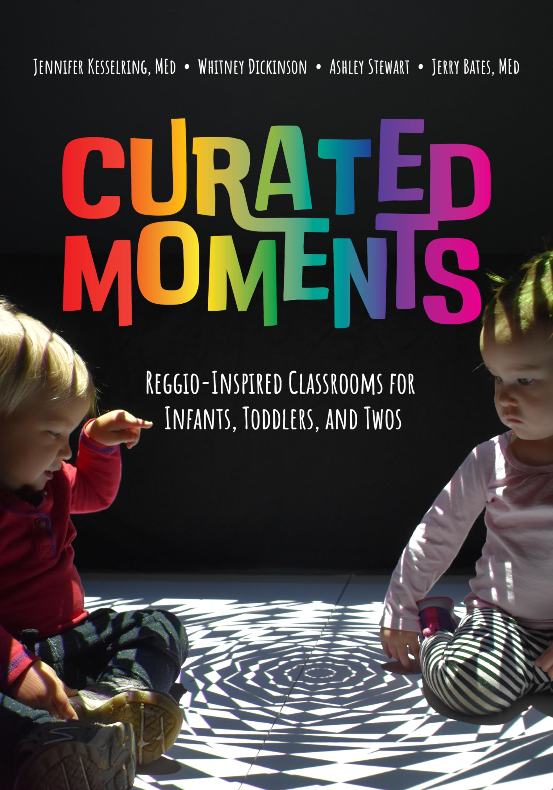 Curated Moments: Reggio-Inspired Classrooms for Infants, Toddlers, and Twos Study Guides