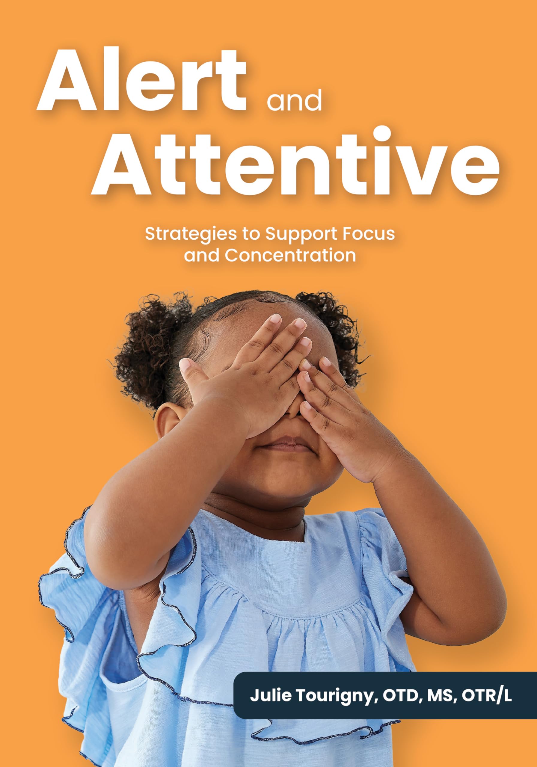 Alert and Attentive: Strategies to Support Focus and Concentration Study Guides