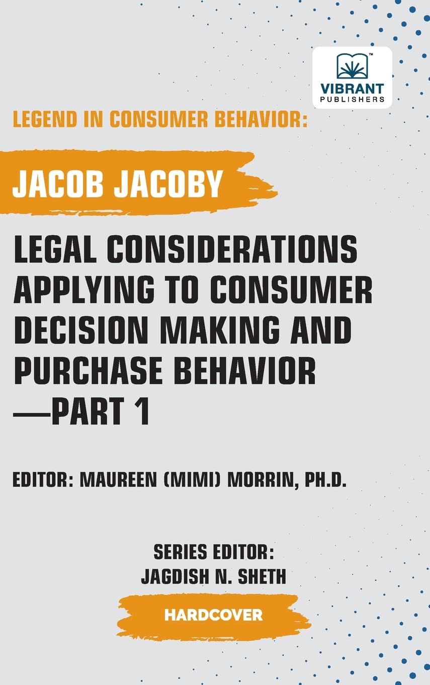 Legal Considerations Applying to Consumer Decision Making and Purchase Behavior-Part 1 Law