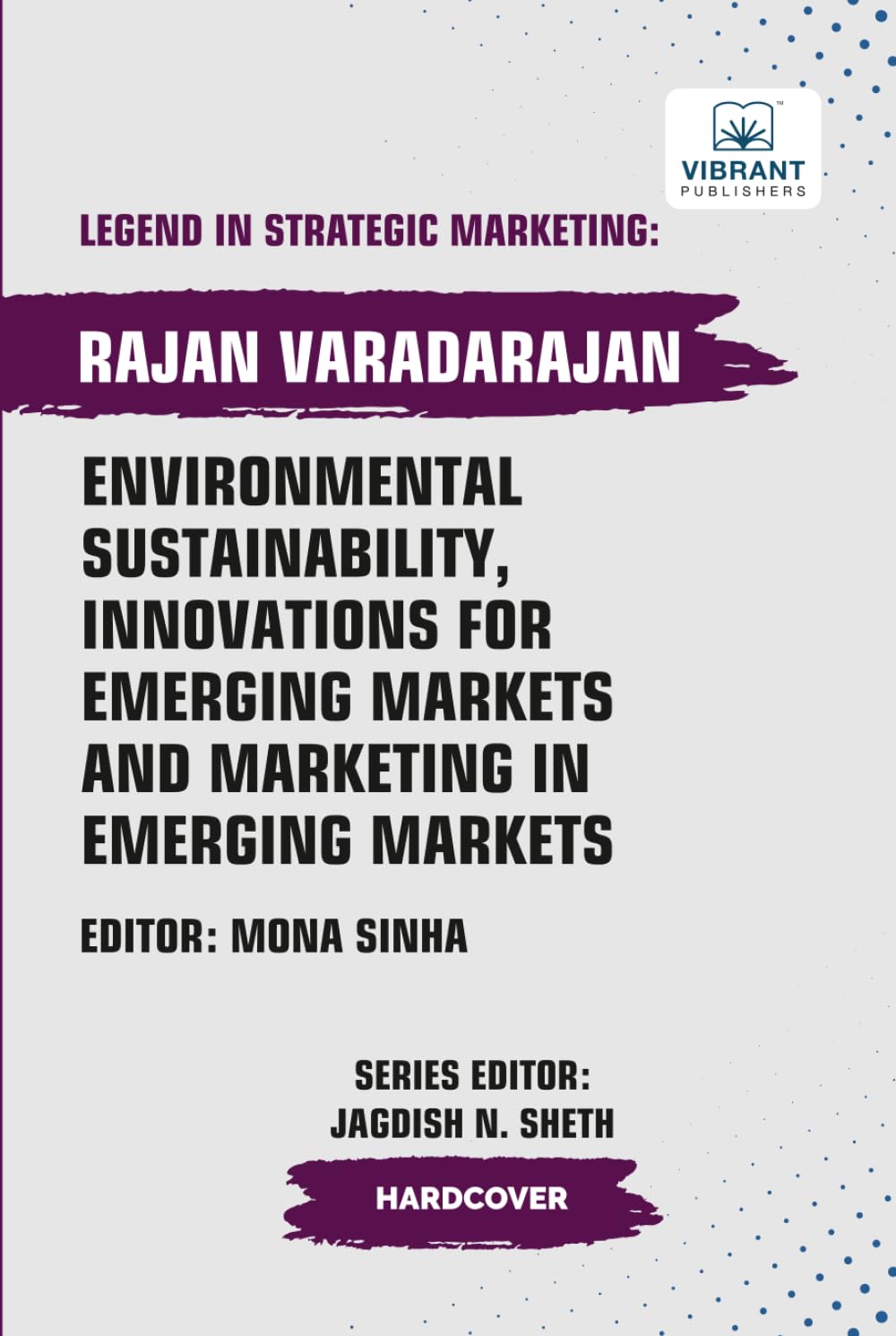 Environmental Sustainability, Innovations for Emerging Markets and Marketing in Emerging Markets Business, Finance & Career