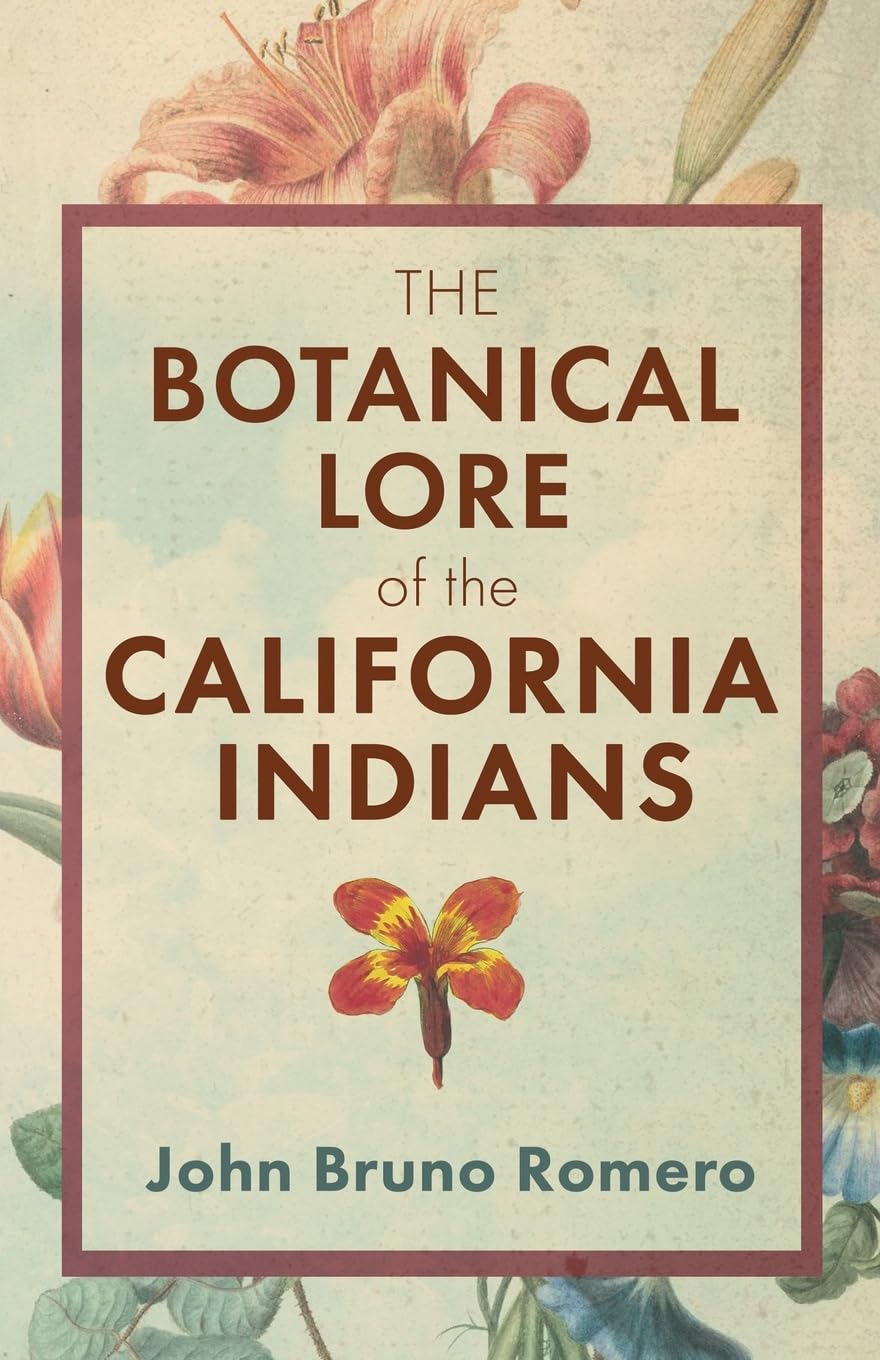 The Botanical Lore of the California Indians Business & Technology