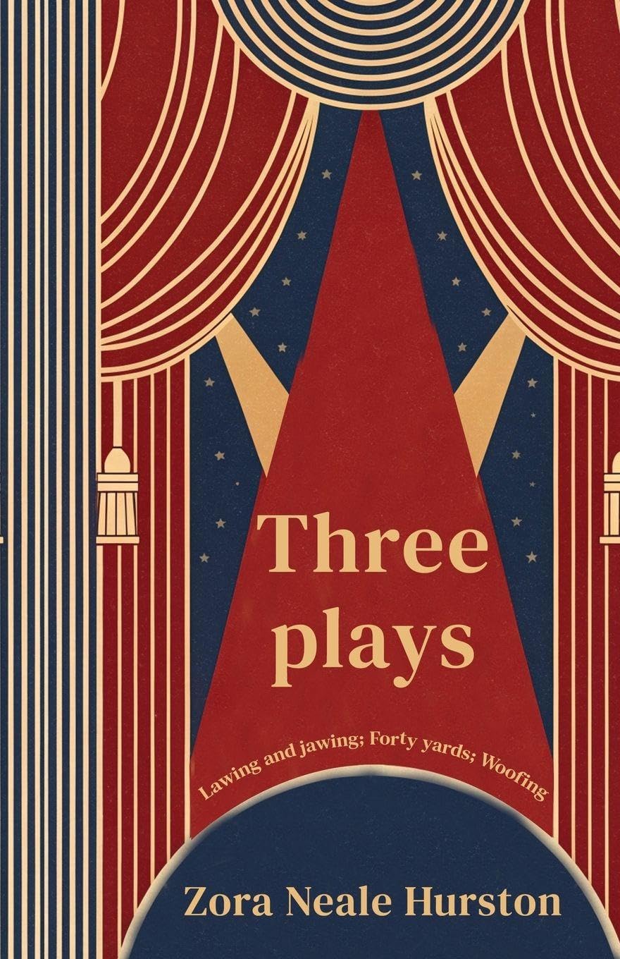 Three Plays Lawing and jawing; Forty yards; Woofing Drama