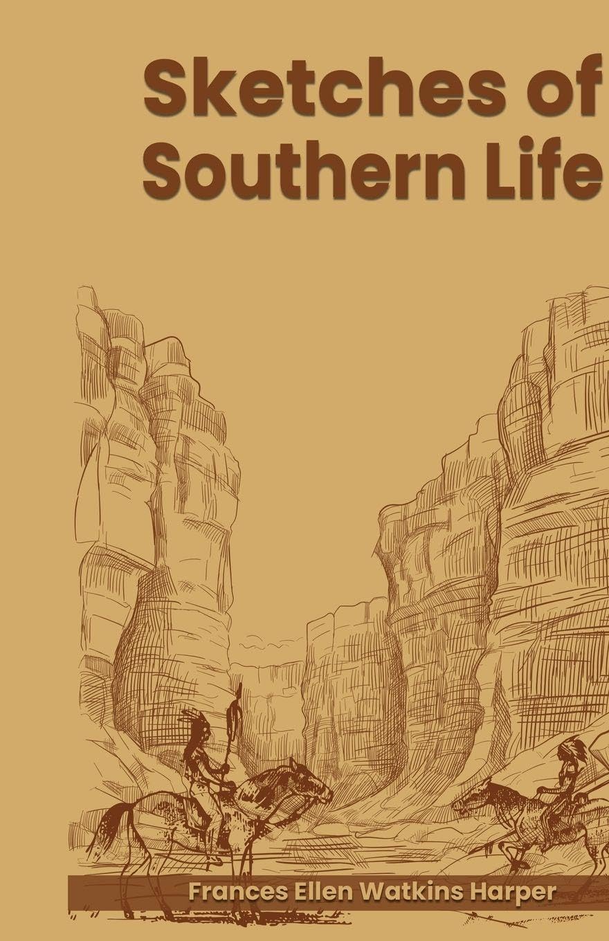 Sketches of Southern life Politics & History