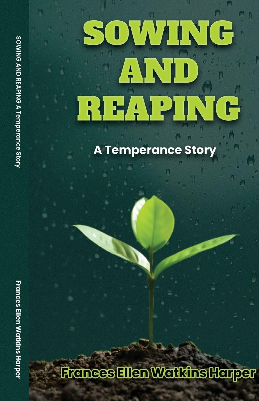 Sowing and Reaping A Temperance Story Contemporary literature