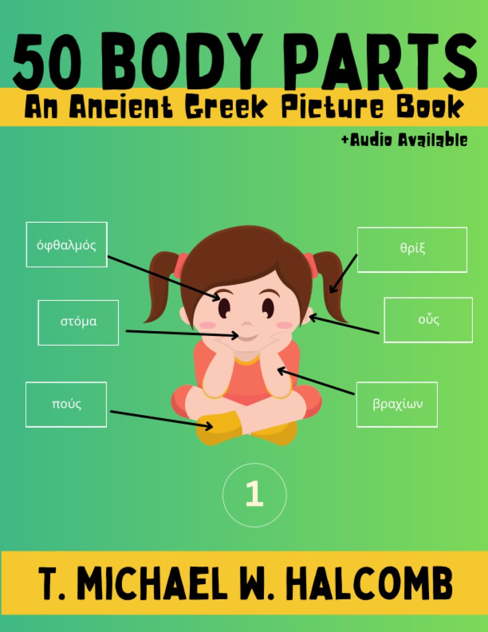 50 Body Parts: An Ancient Greek Picture Book (AGROS) Non-fiction