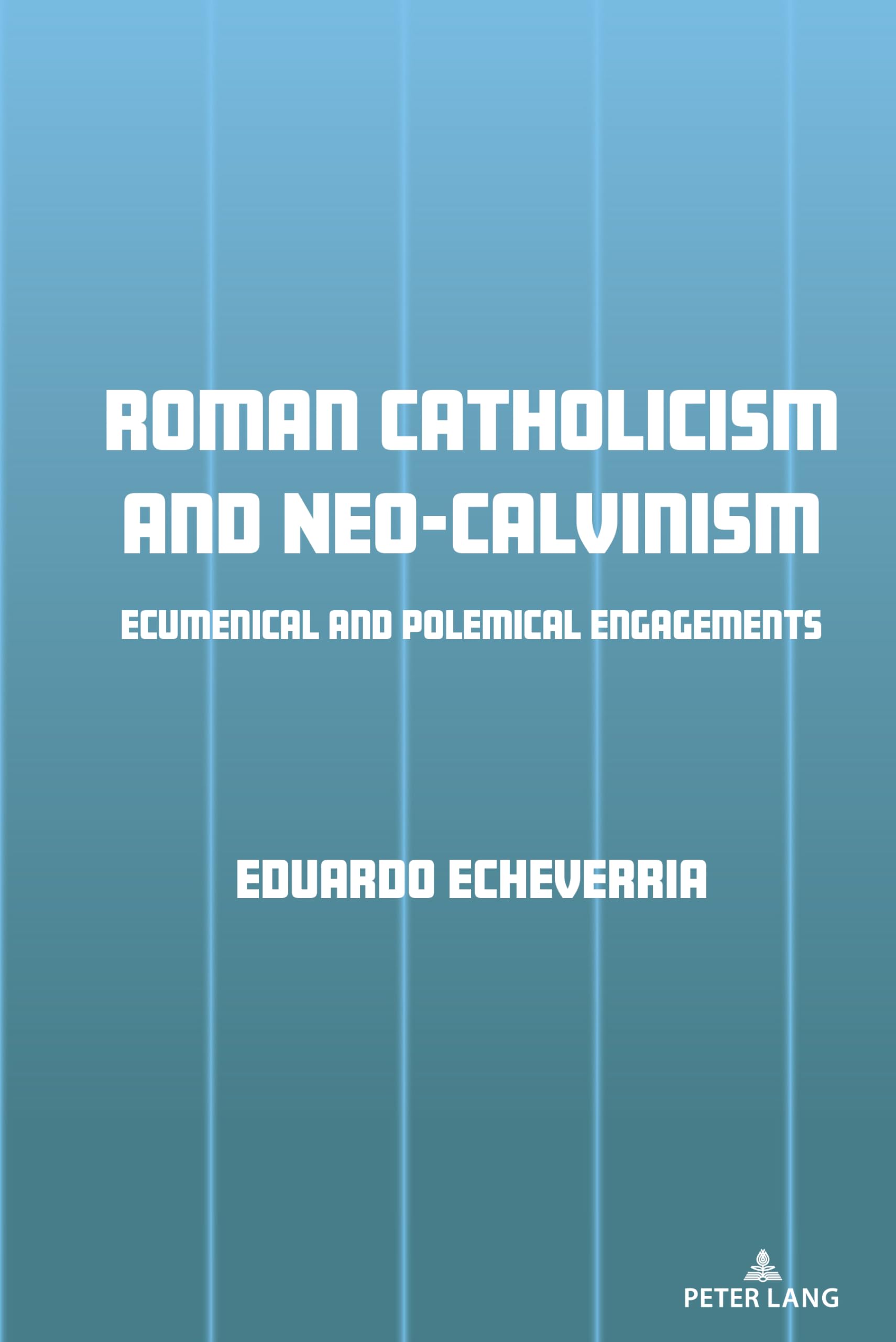 Roman Catholicism and Neo-Calvinism Philosophy