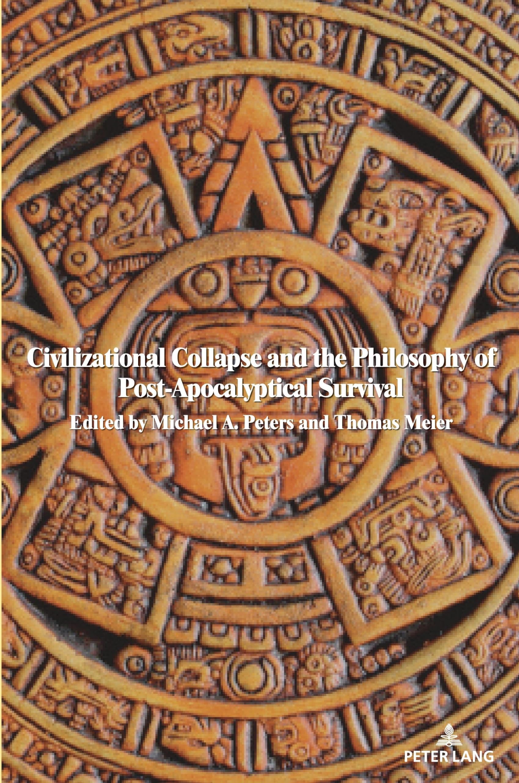 Civilizational Collapse and the Philosophy of Post-Apocalyptical Survival Contemporary literature