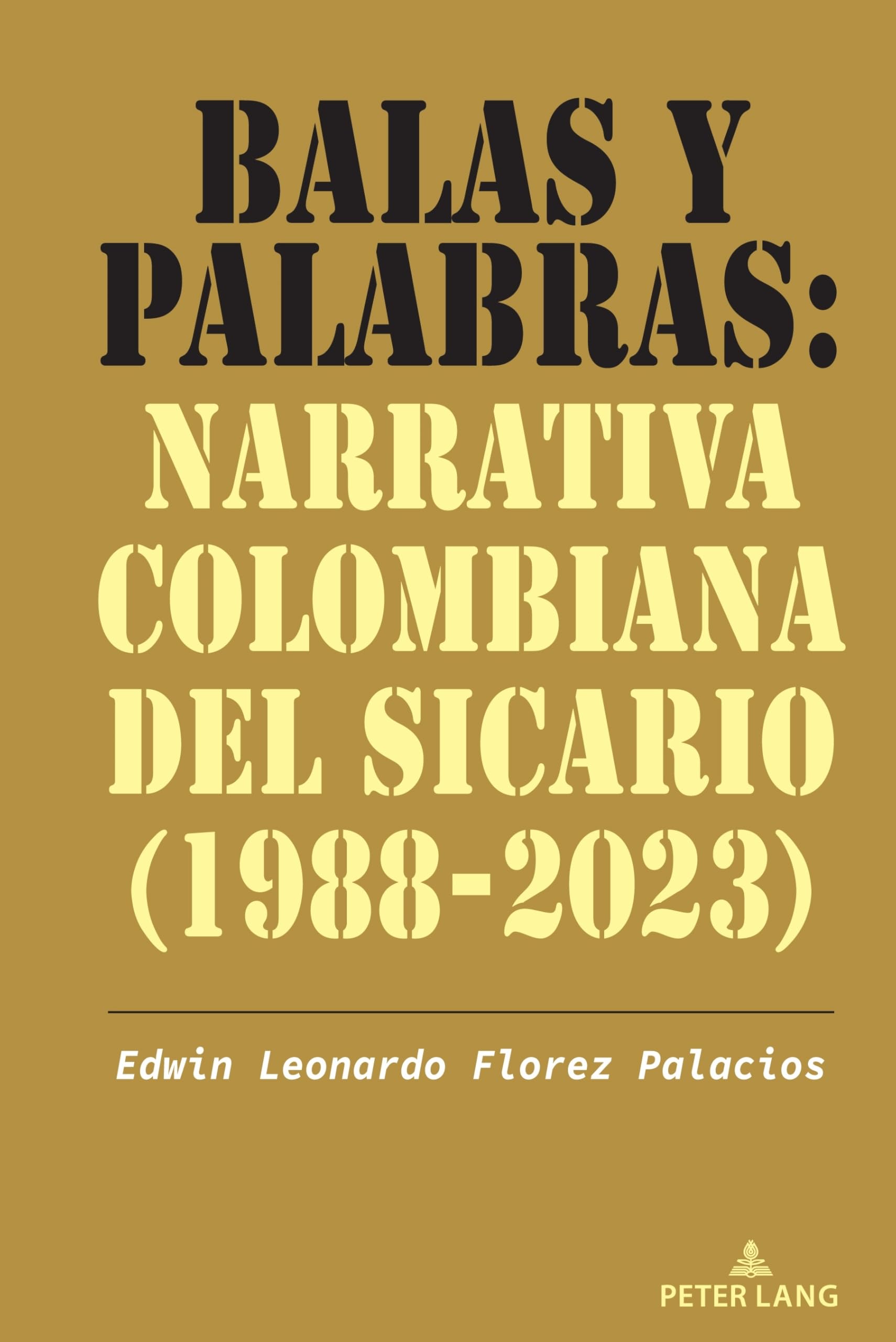Balas y palabras: Narrativa colombiana del sicario (1988-2023) Contemporary literature