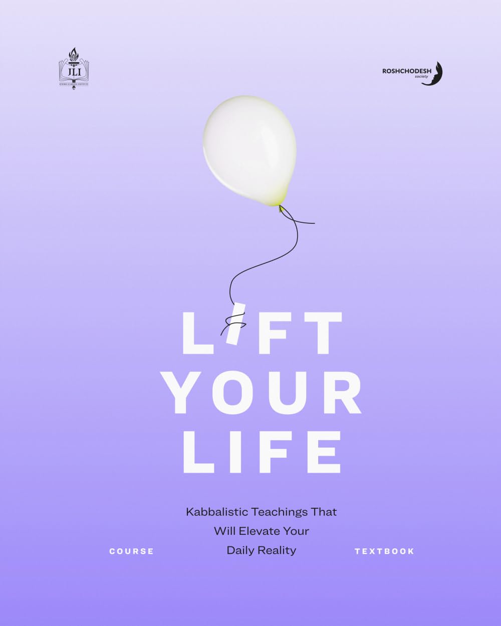 Lift Your Life: Kabbalistic Teachings that Will Elevate your Daily Reality Religion & Esotericism
