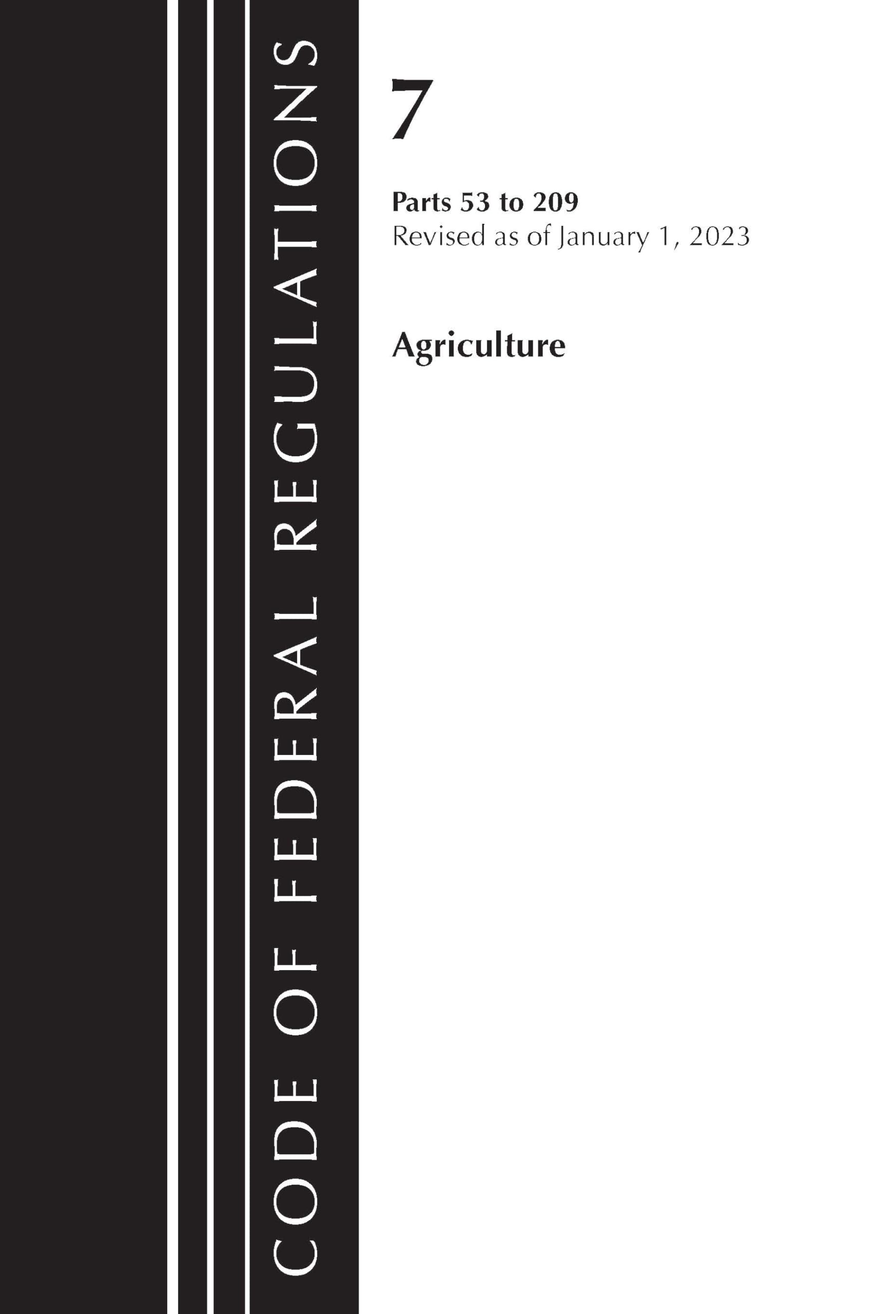 Code of Federal Regulations, Title 07 Agriculture 53-209, Revised as of January 1, 2024 Law