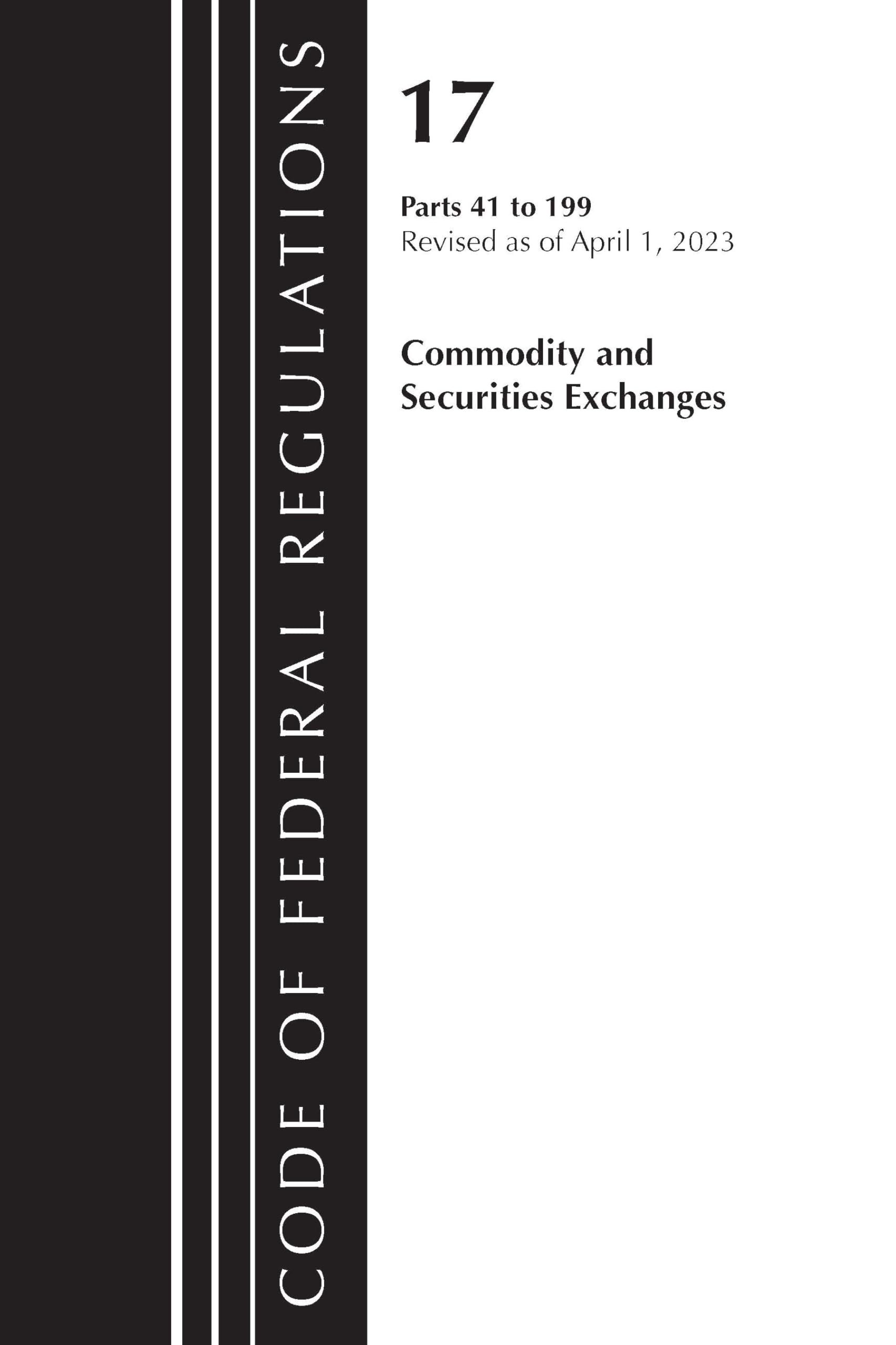 Code of Federal Regulations, Title 17 Commodity and Securities Exchanges 41-199 2023 Law