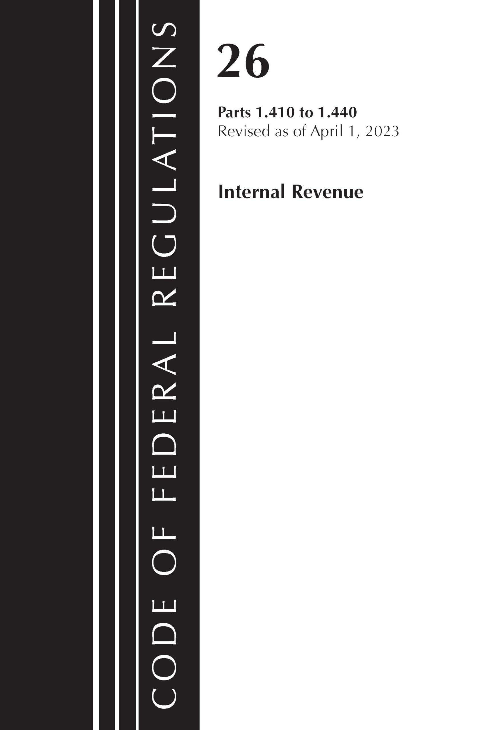 Code of Federal Regulations, Title 26 Internal Revenue 1.410-1.440, 2023 Law