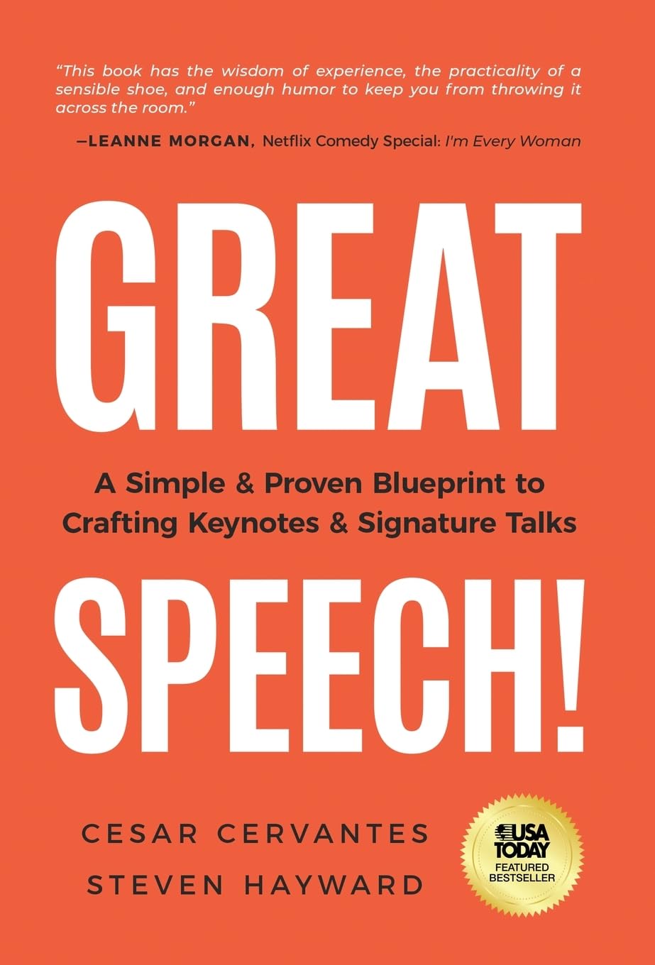 Great Speech!: A Simple & Proven Blueprint to Crafting Keynotes & Signature Talks Business, Finance & Career