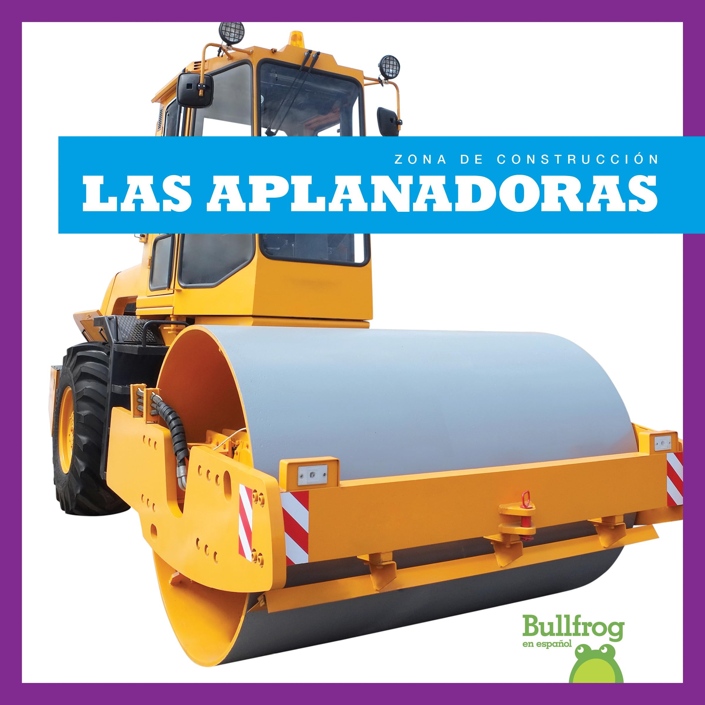 Las aplanadoras/ Rollers (Zona de Construccion/ Construction Zone) Novels & Short Stories