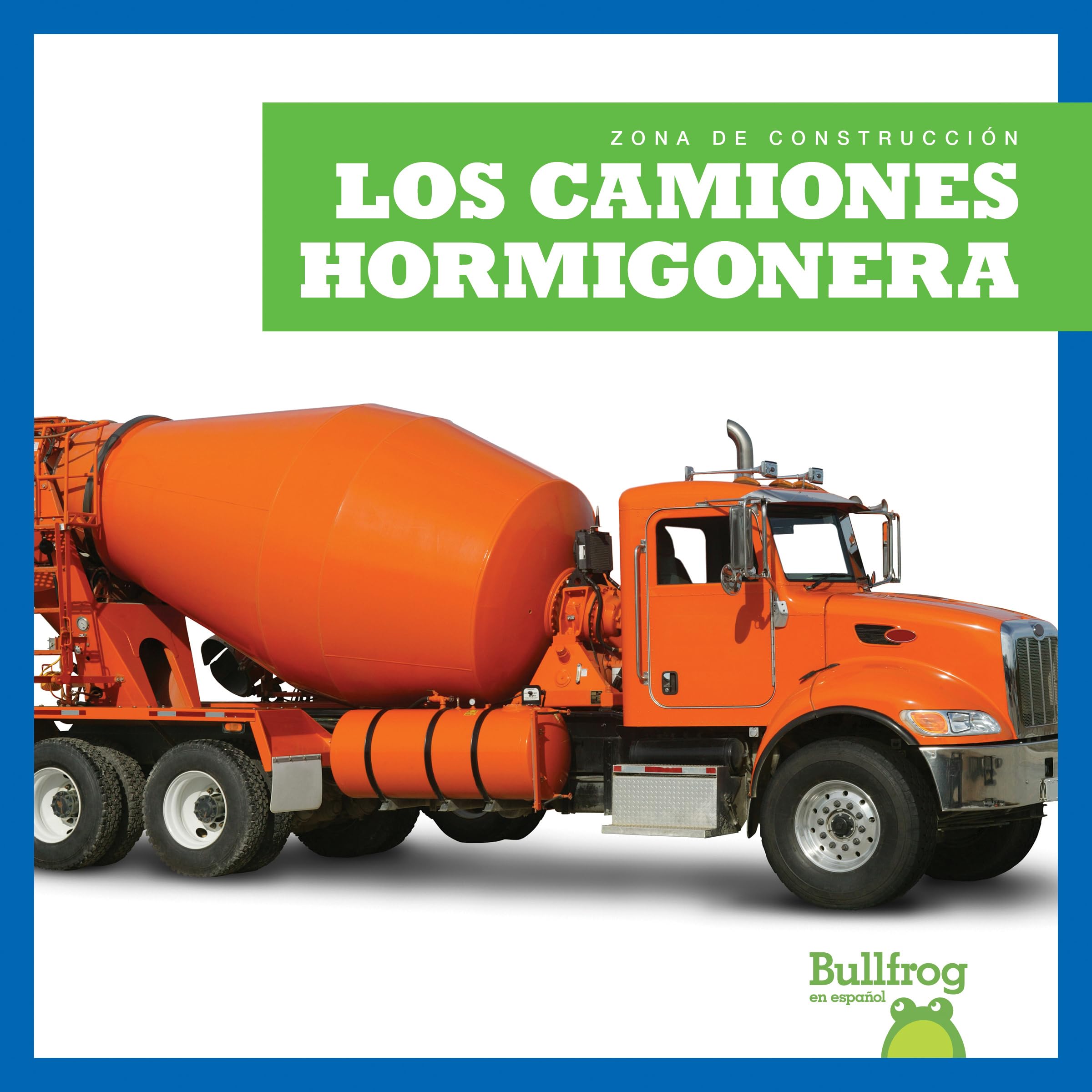 Los camiones hormigonera/ Concrete Mixers (Zona de Construccion/ Construction Zone) Novels & Short Stories