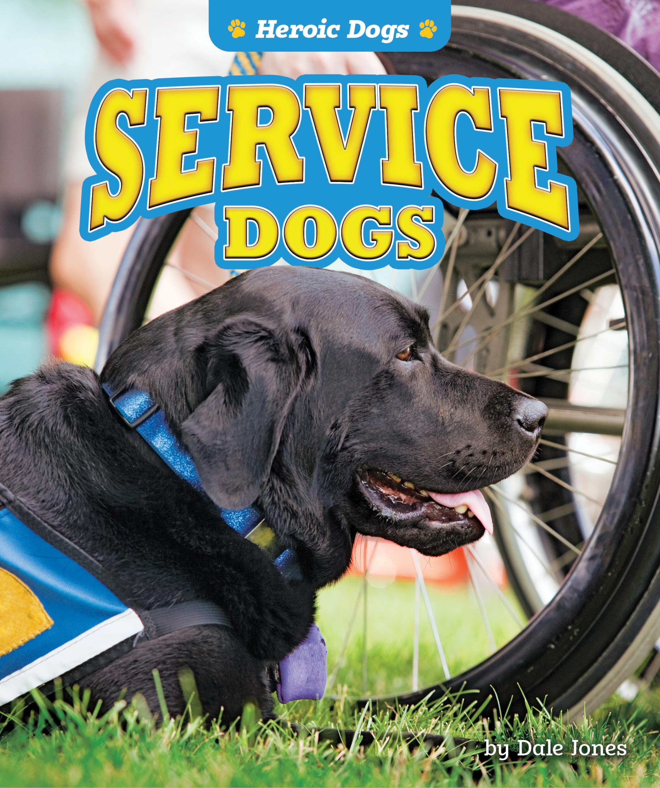 Service Dogs (Heroic Dogs) Non-fiction