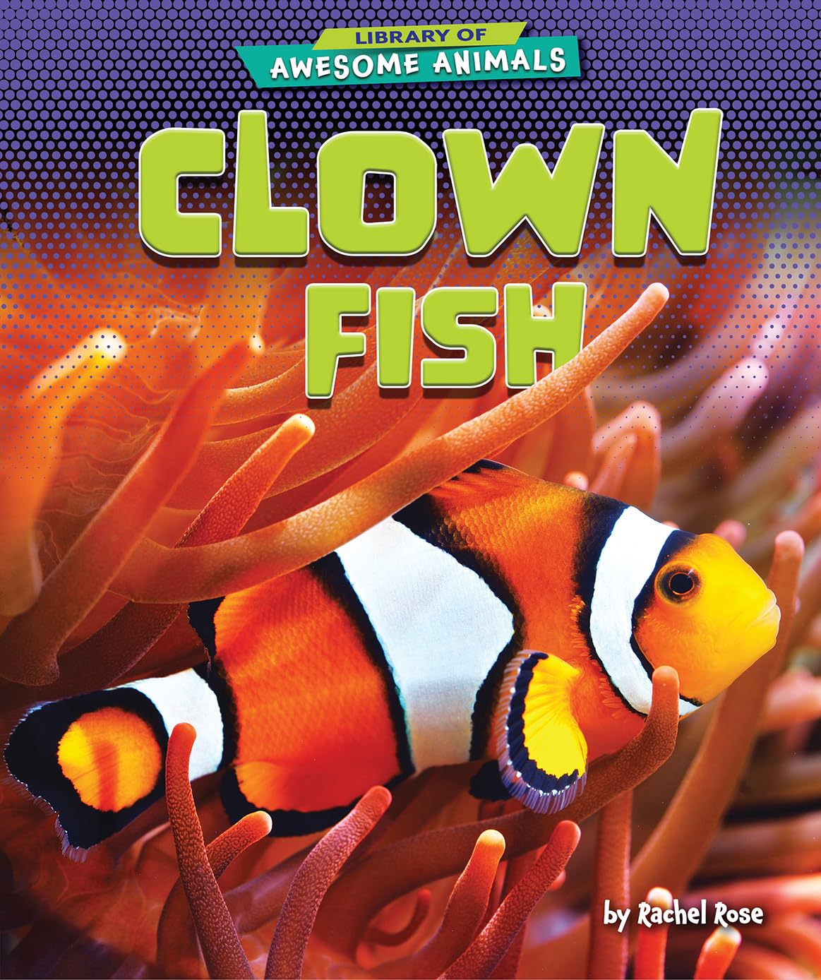 Clown Fish (Library of Awesome Animals) Novels & Short Stories