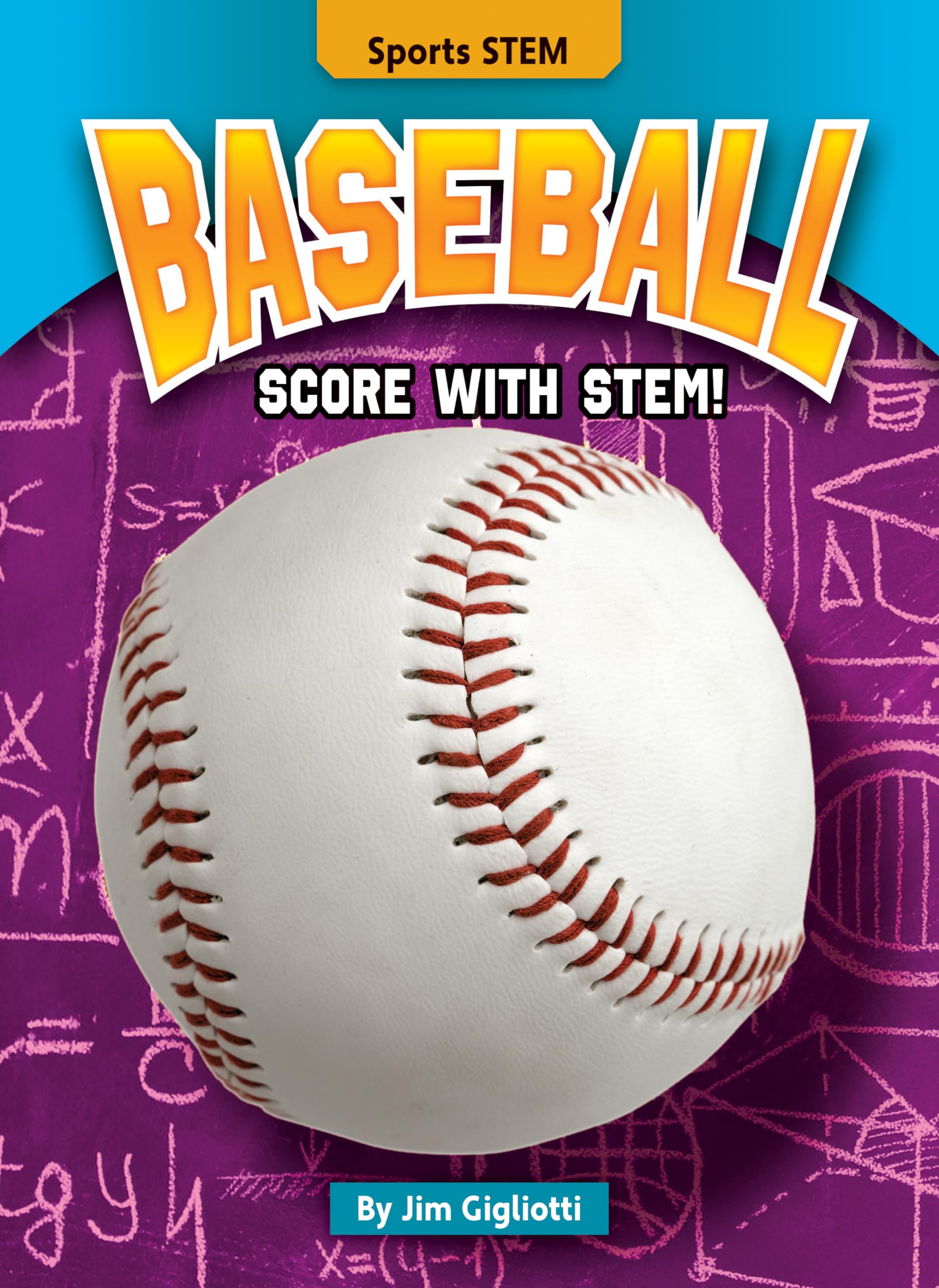 Baseball: Score With Stem! (Sports Stem) Leisure & Fun