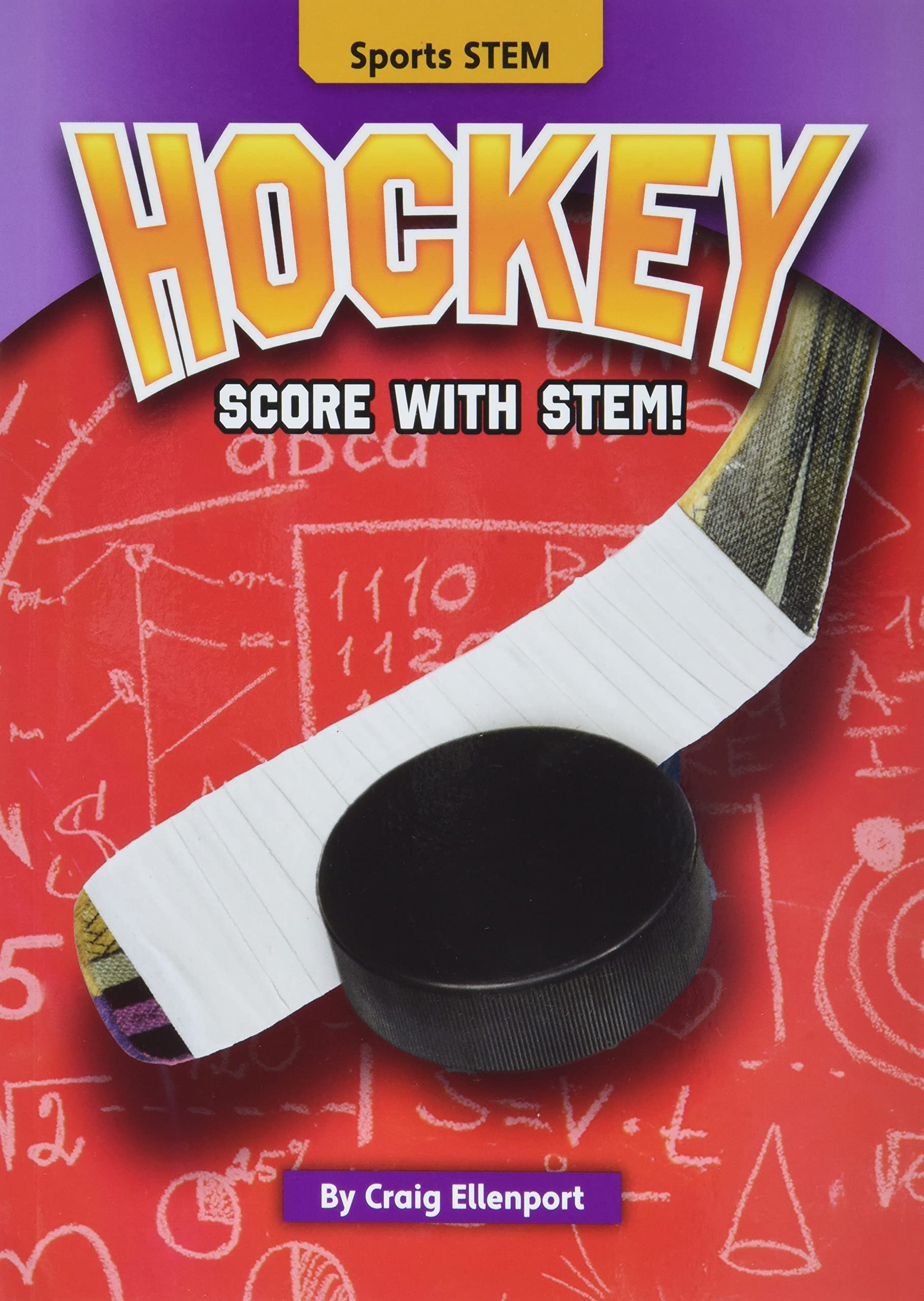Hockey: Score With Stem! (Sports Stem) Leisure & Fun