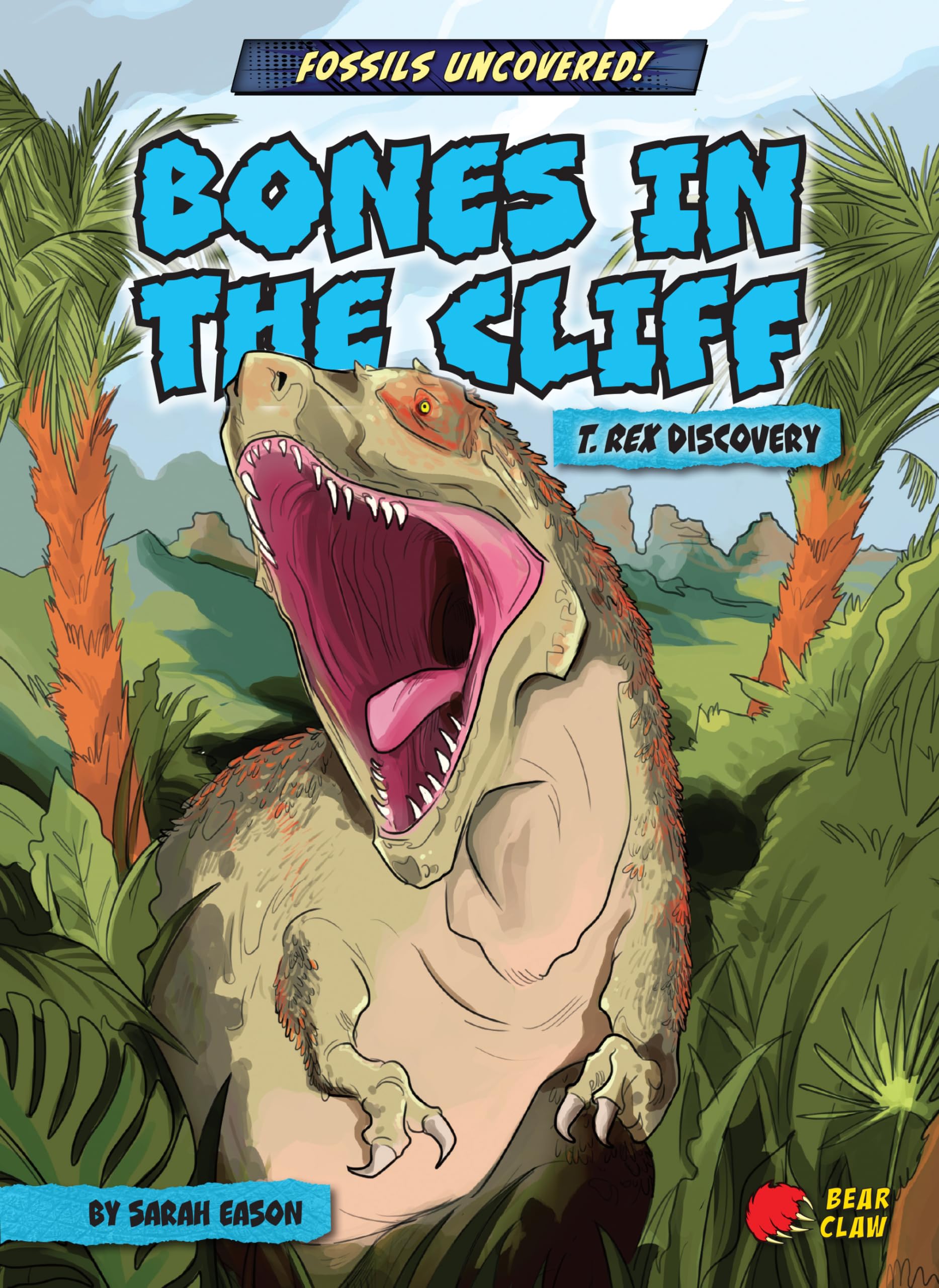 Bones in the Cliff: T. Rex Discovery (Fossils Uncovered!) Manga