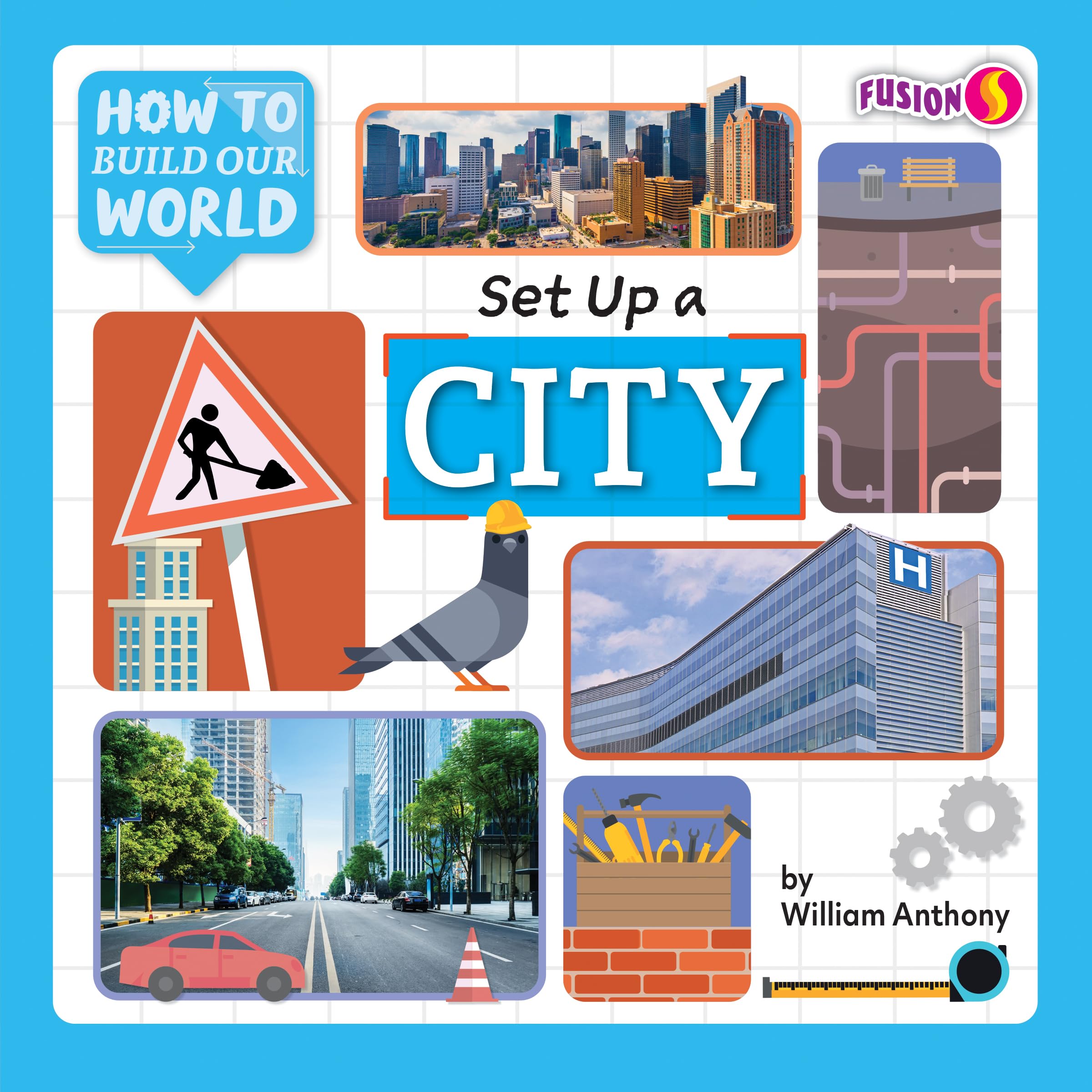 Set Up a City (How to Build Our World) Non-fiction