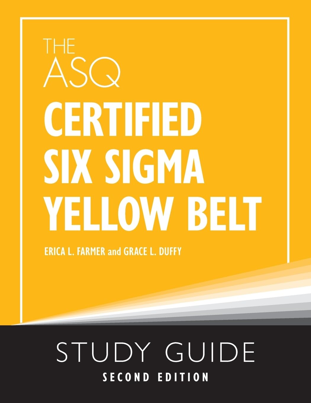 The ASQ Certified Six Sigma Yellow Belt Study Guide Law