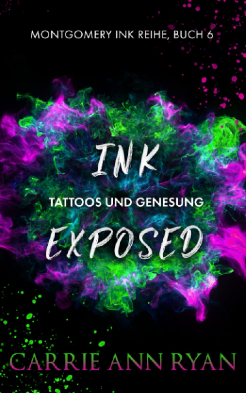 Ink Exposed - Tattoos und Genesung Contemporary literature
