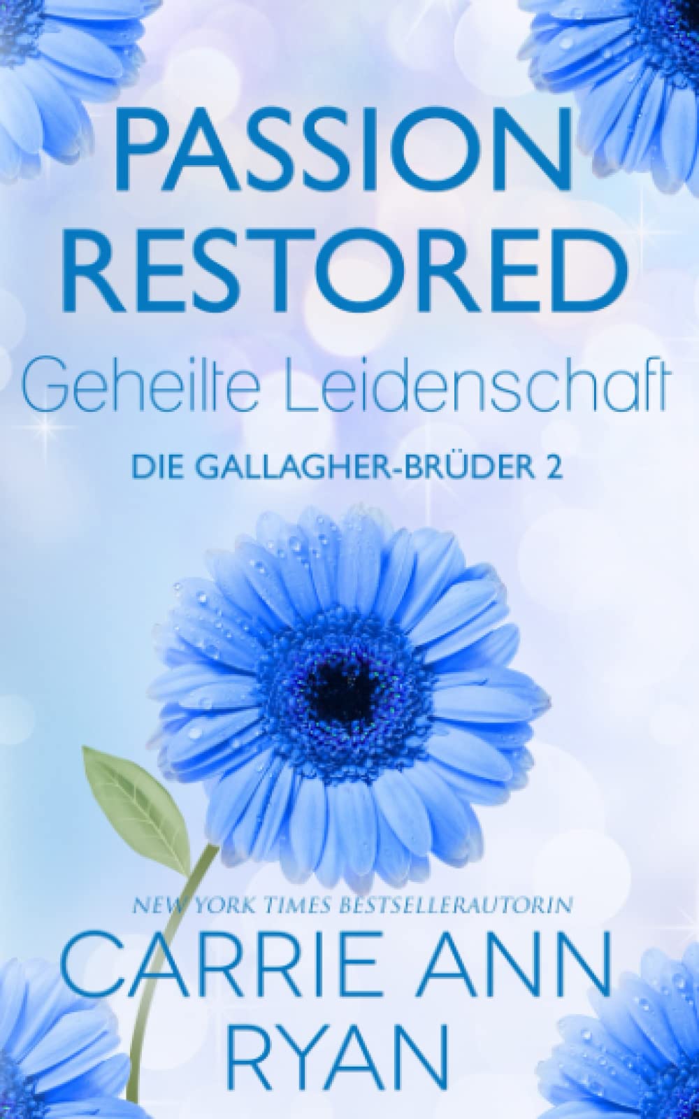 Passion Restored – Geheilte Leidenschaft (Die Gallagher-Brüder, Band 2) Contemporary literature