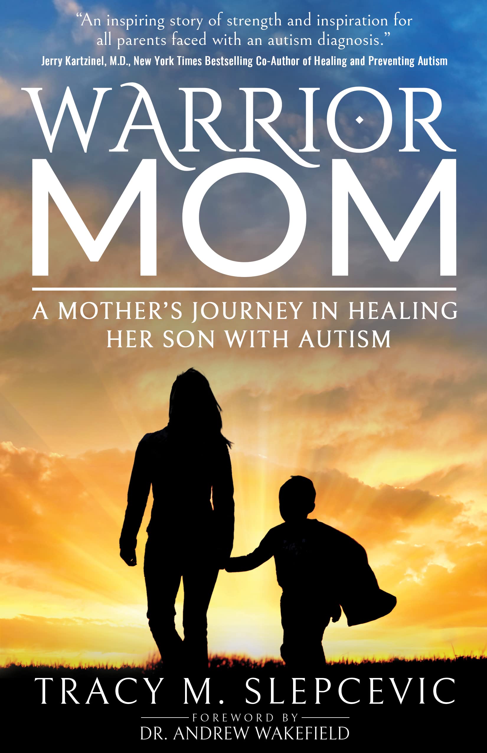 Warrior Mom: A Mother’s Journey in Healing Her Son with Autism Medicine