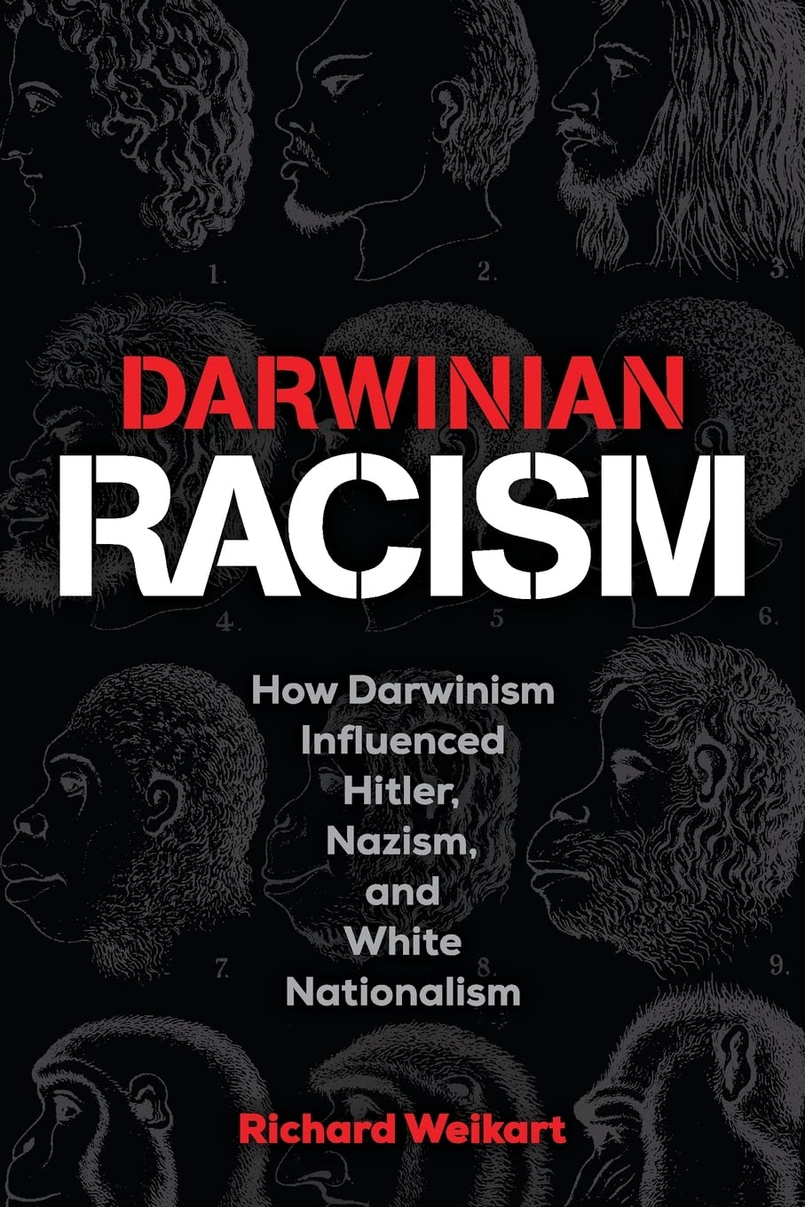 Darwinian Racism: How Darwinism Influenced Hitler, Nazism, and White Nationalism Books