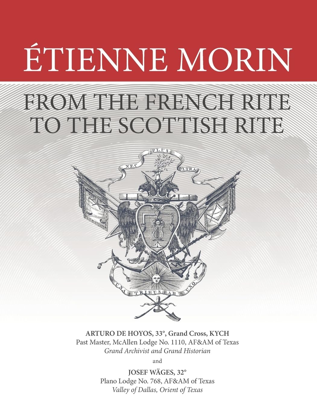 Étienne Morin: From the French Rite to the Scottish Rite Philosophy