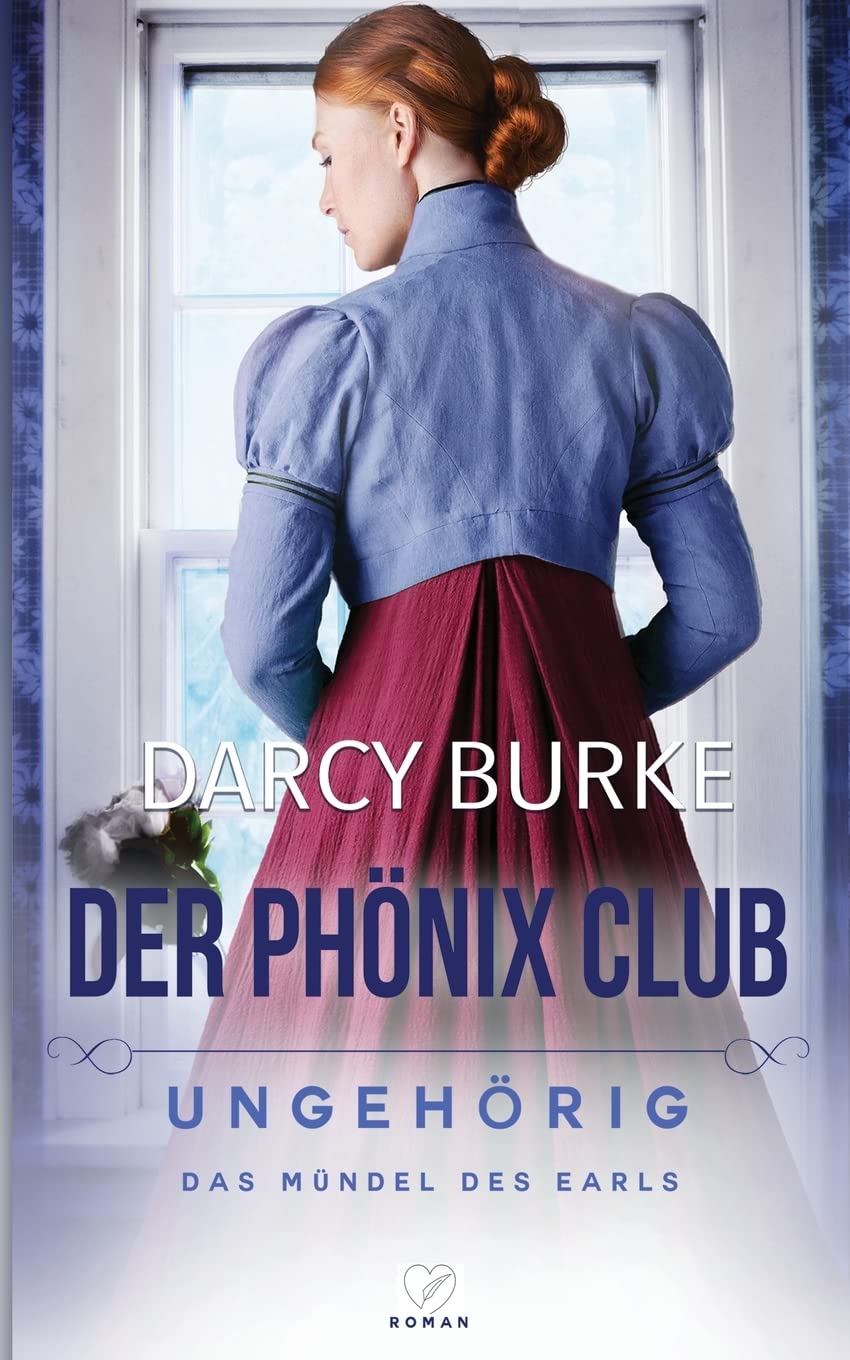 Ungehörig: Das Mündel des Earls (Der Phönix Club, Band 1) Historical Fiction