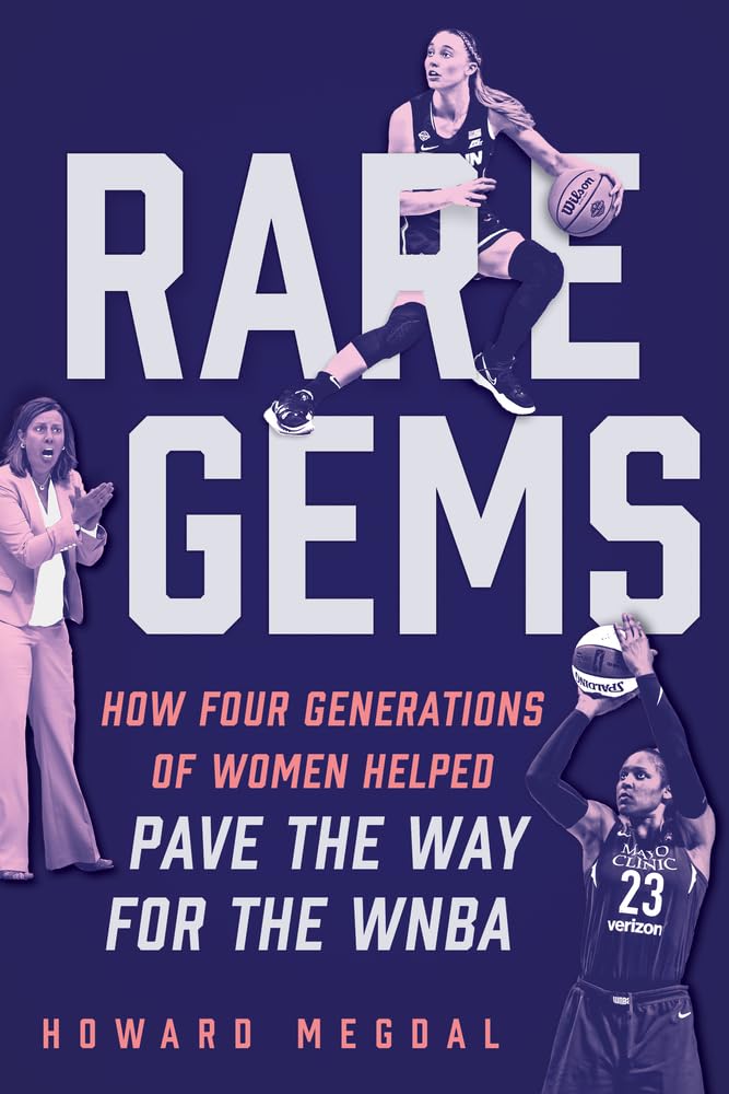 Rare Gems: How Four Generations of Women Paved the Way for the WNBA Books