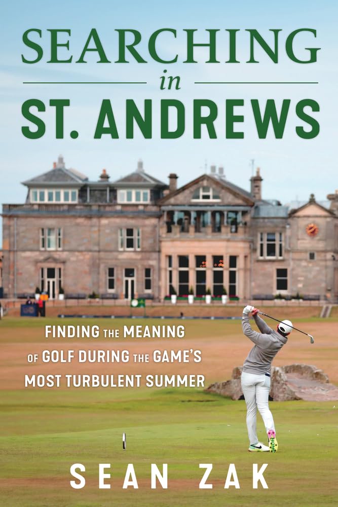 Searching in St. Andrews: Finding the Meaning of Golf During the Game's Most Turbulent Summer Leisure, Home & Garden
