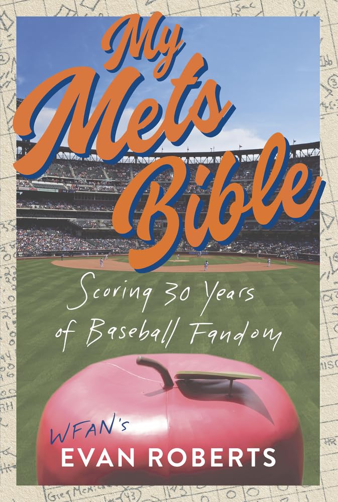 My Mets Bible: Scoring 30 Years of Baseball Fandom Sports