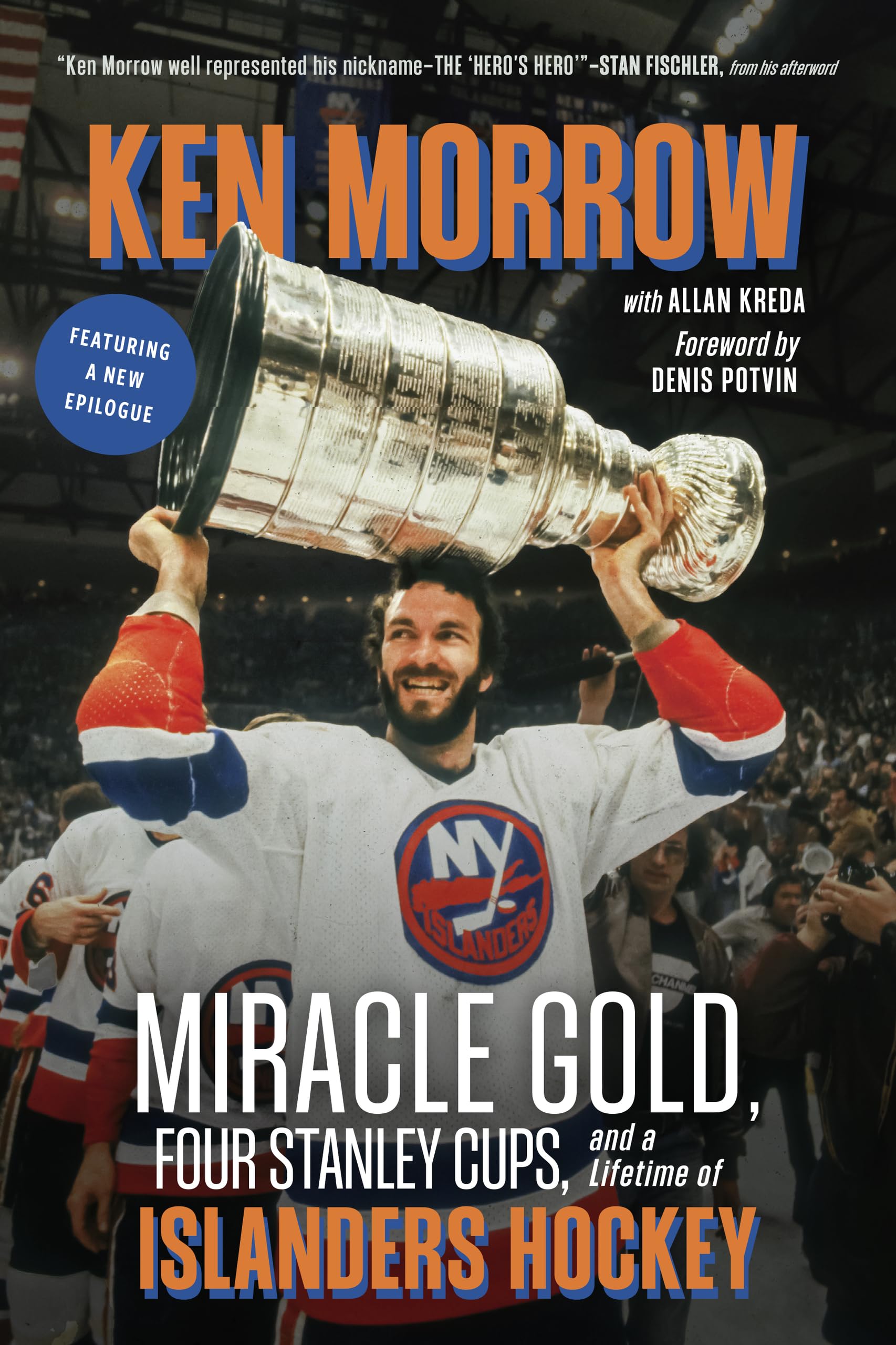 Ken Morrow: Miracle Gold, Four Stanley Cups, and a Lifetime of Islanders Hockey Sports